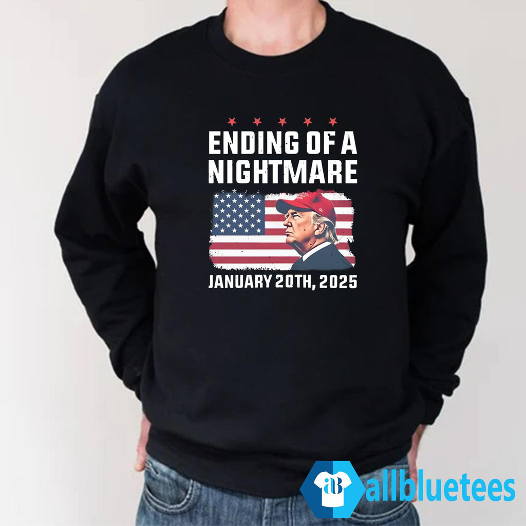 Trump Ending Of A Nightmare January 20th 2025 Shirt