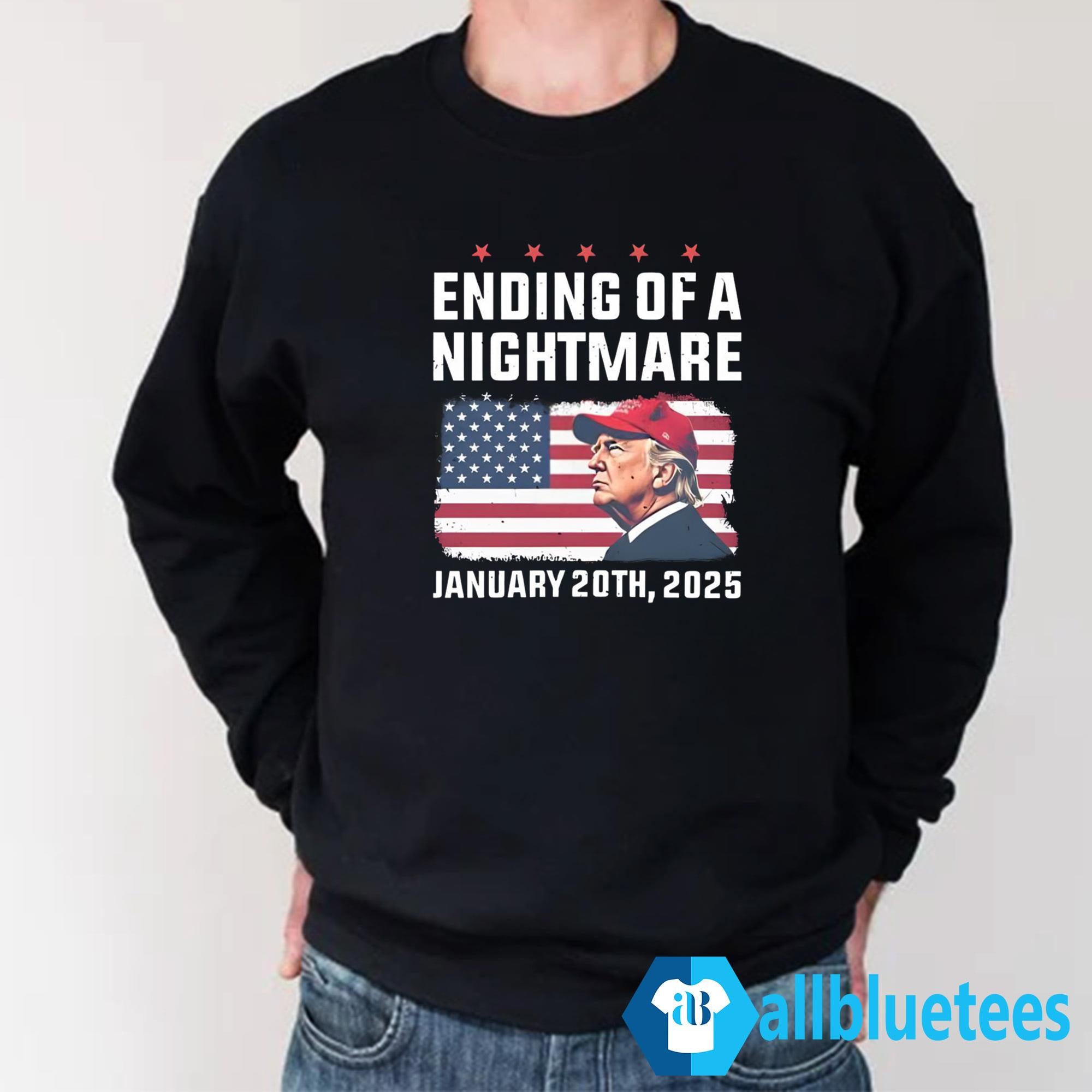 Trump Ending Of A Nightmare January 20th 2025 Shirt