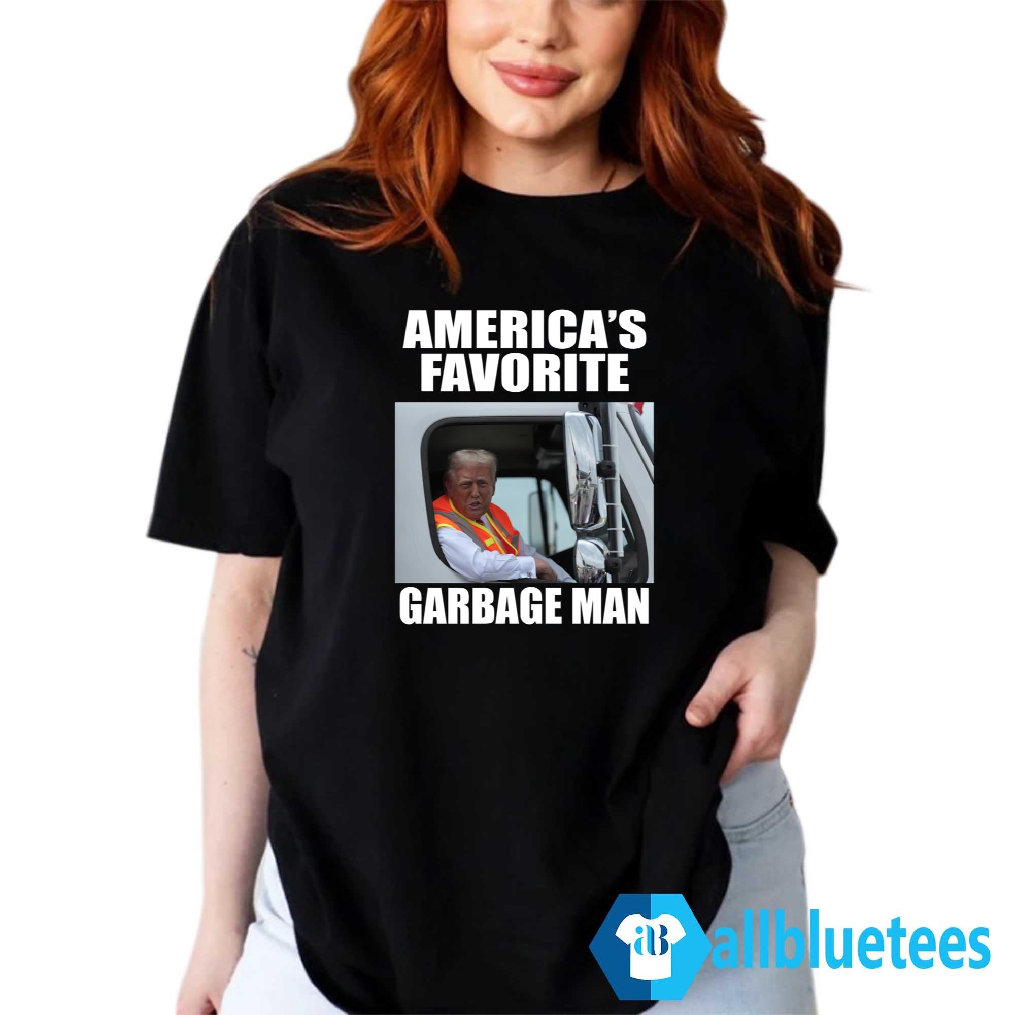 Trump Garbage Truck America’s Favorite Garbage Man Shirt