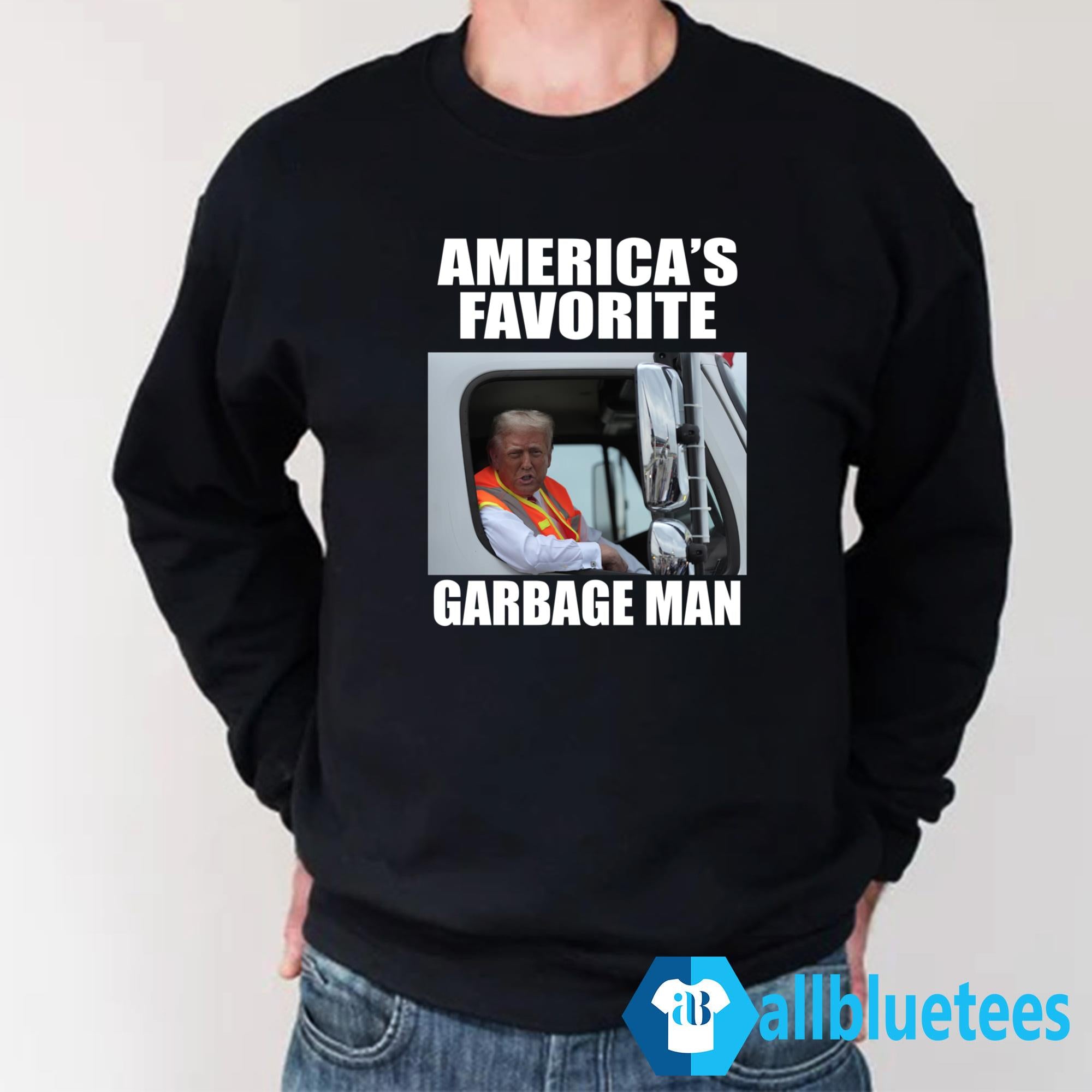 Trump Garbage Truck America’s Favorite Garbage Man Shirt