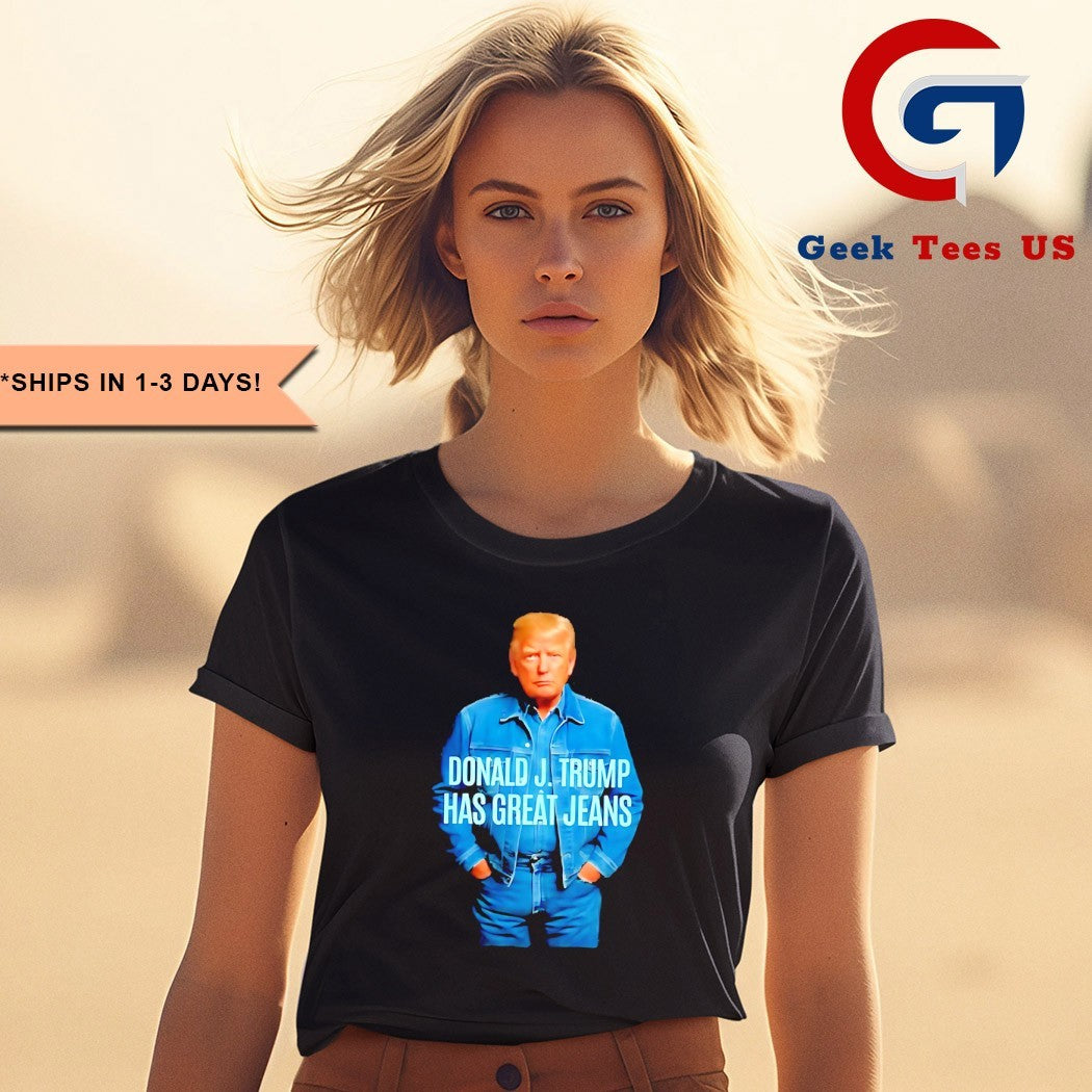 Trump Has Good Jeans American Eagle parody shirt