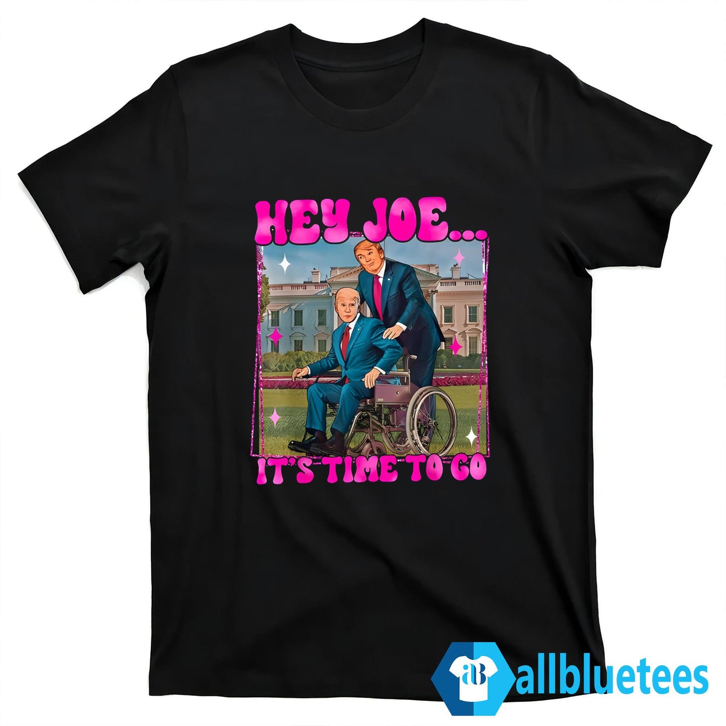 Trump Hey Joe It’s Time To Go Shirt
