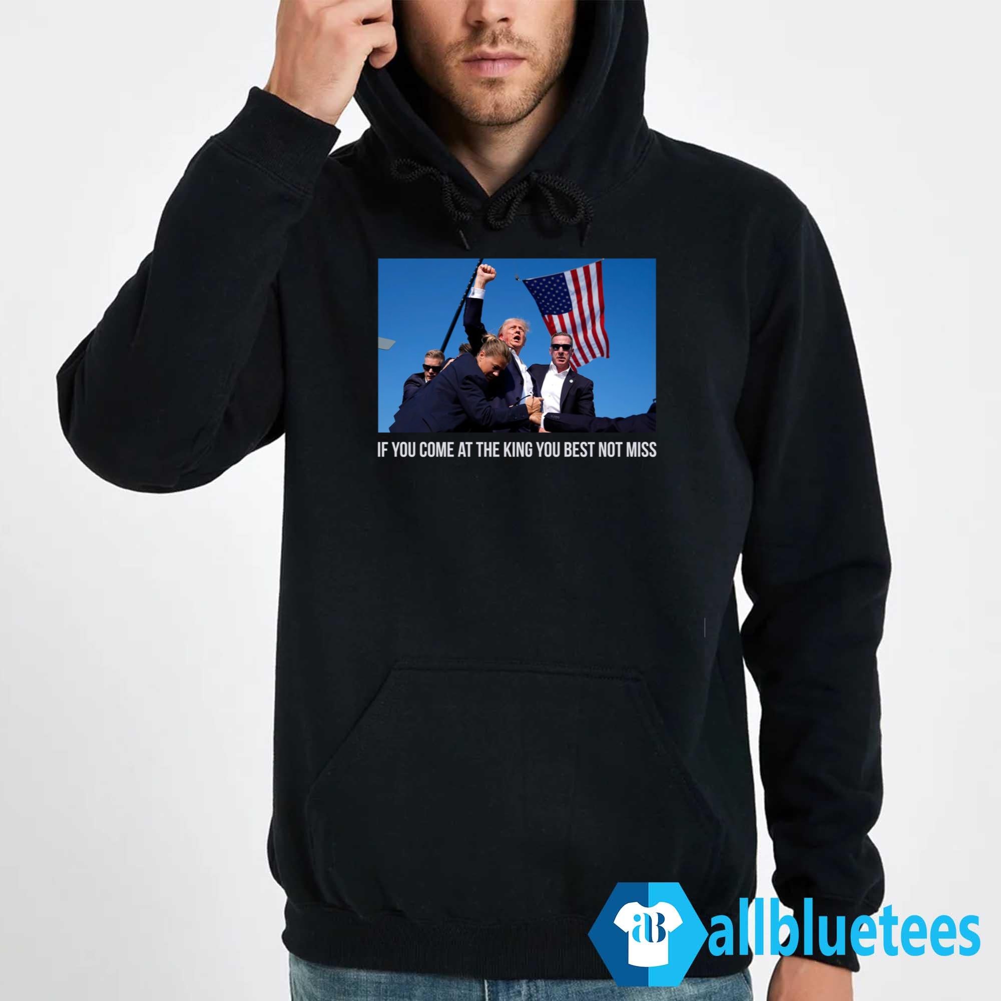 Trump If You Come At The King You Best Not Miss Shirt
