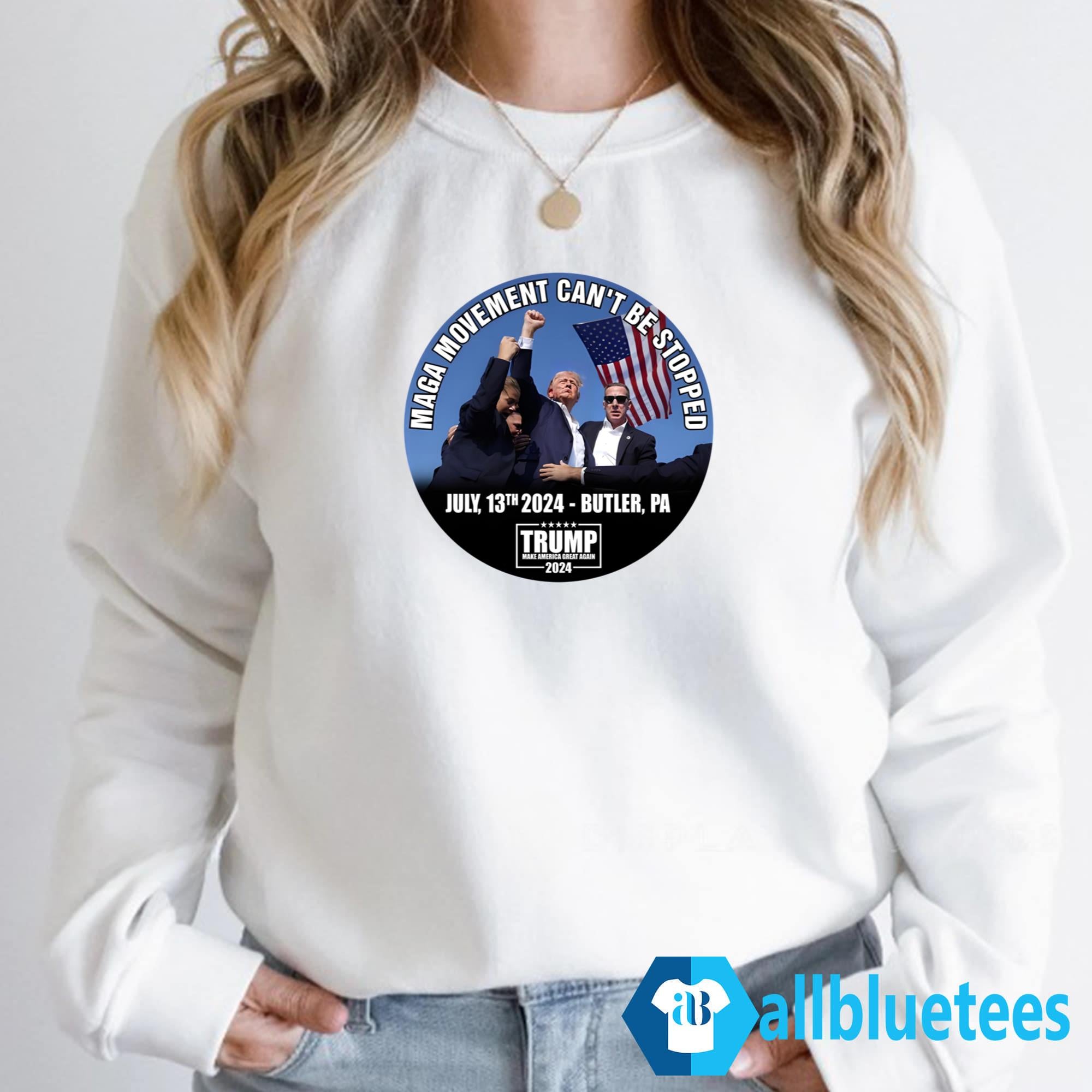 Trump July 13 2024 Butler PA MAGA Movement Can’t Be Stopped Shirt