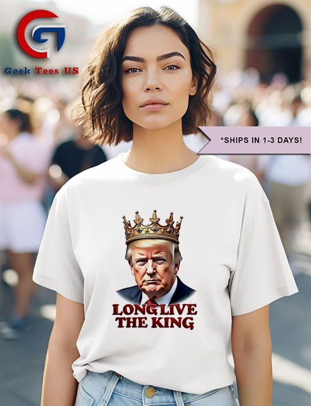 Trump Long Live The King shirt
