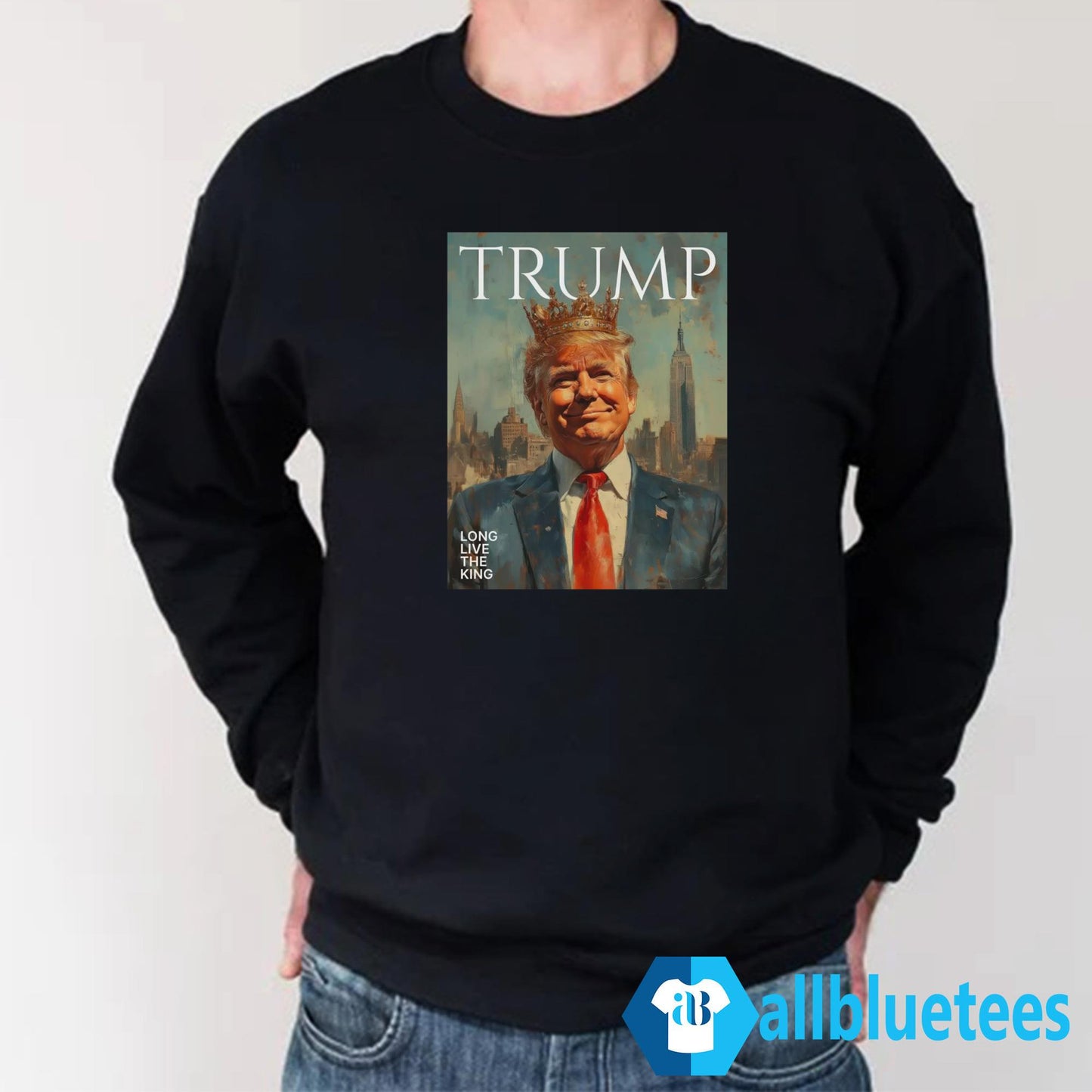 Trump Long Live The King Shirt