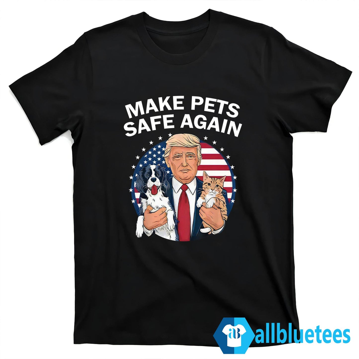 Trump Make Pets Safe Again Shirt