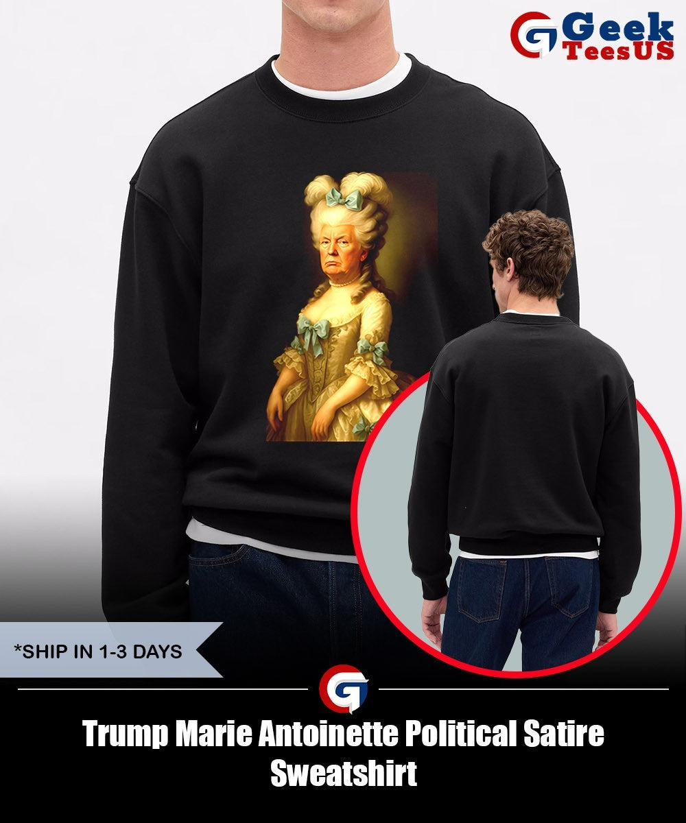 Trump Marie Antoinette Political Satire shirt