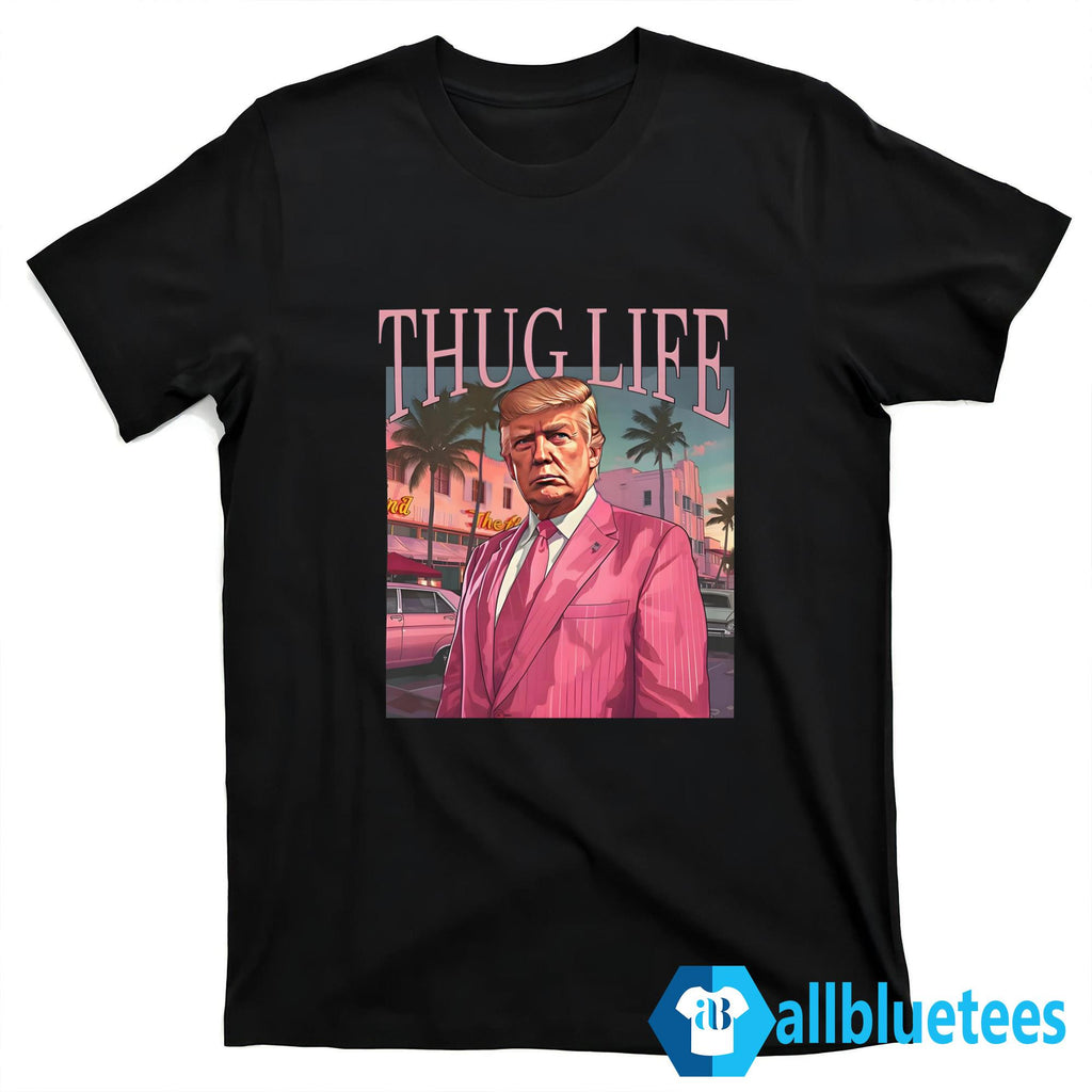 Trump Pink Thug Life Shirt