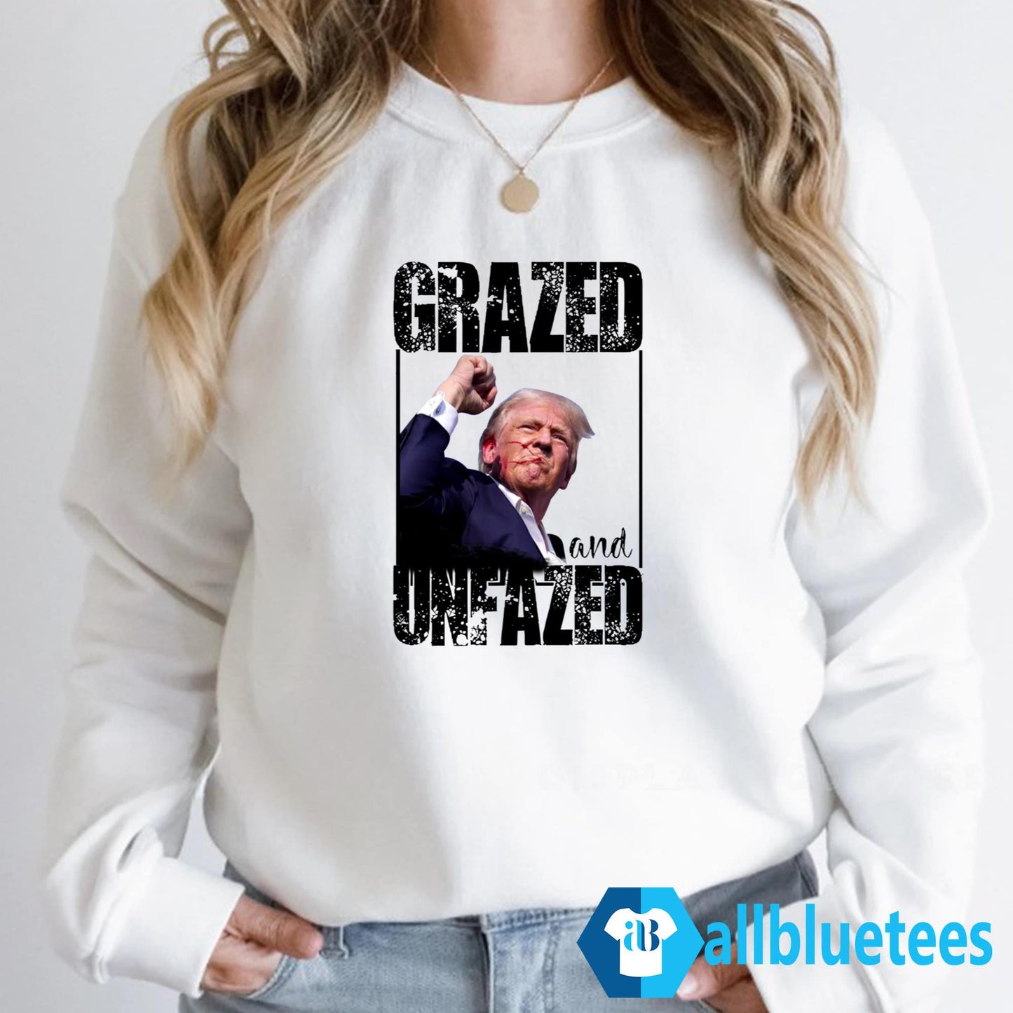 Trump Shooting Grazed And Unfazed Shirt