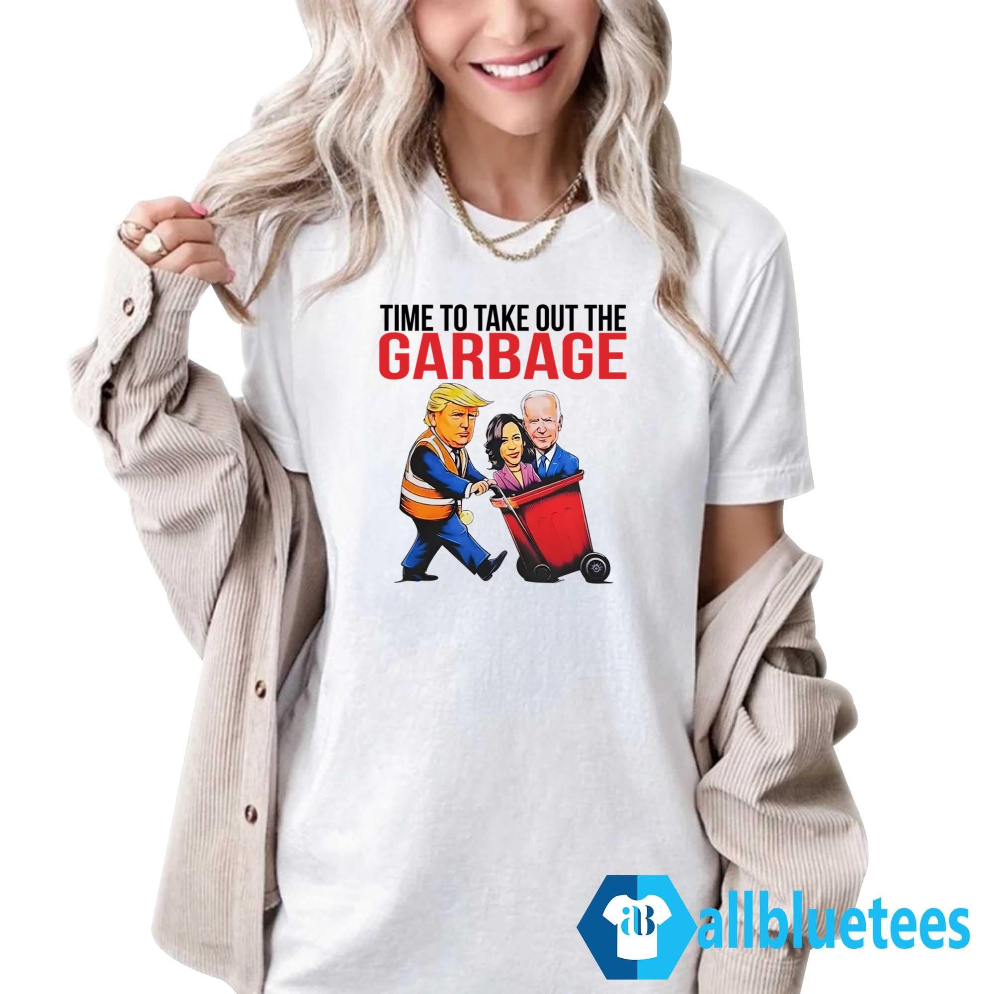 Trump Time To Take Out The Garbage Shirt