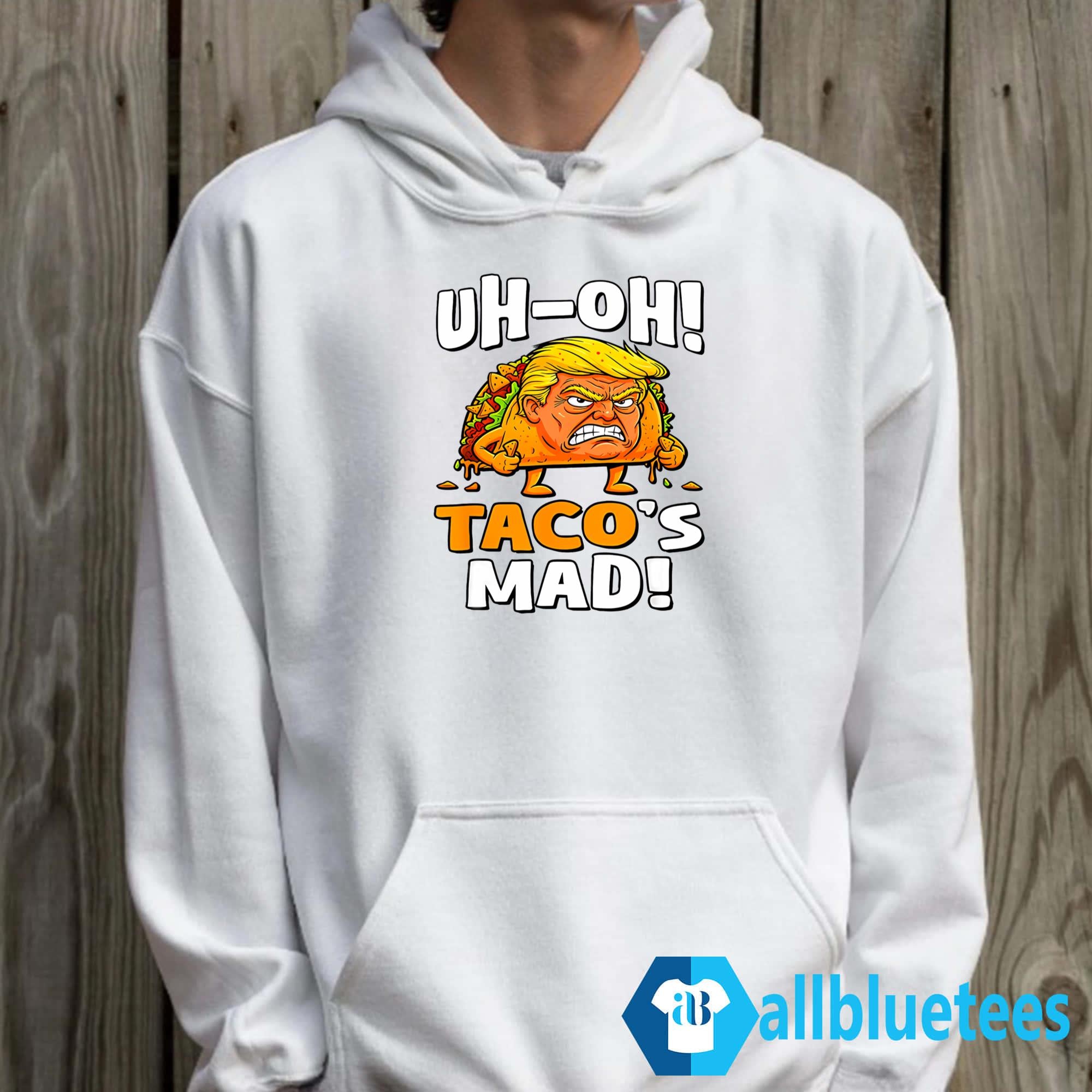 Trump Uh-Oh Taco’s Mad Shirt