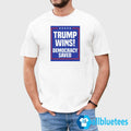 Trump Wins Democracy Saved Shirt