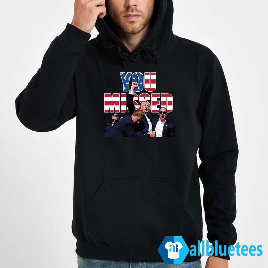 Trump You Missed Shirt