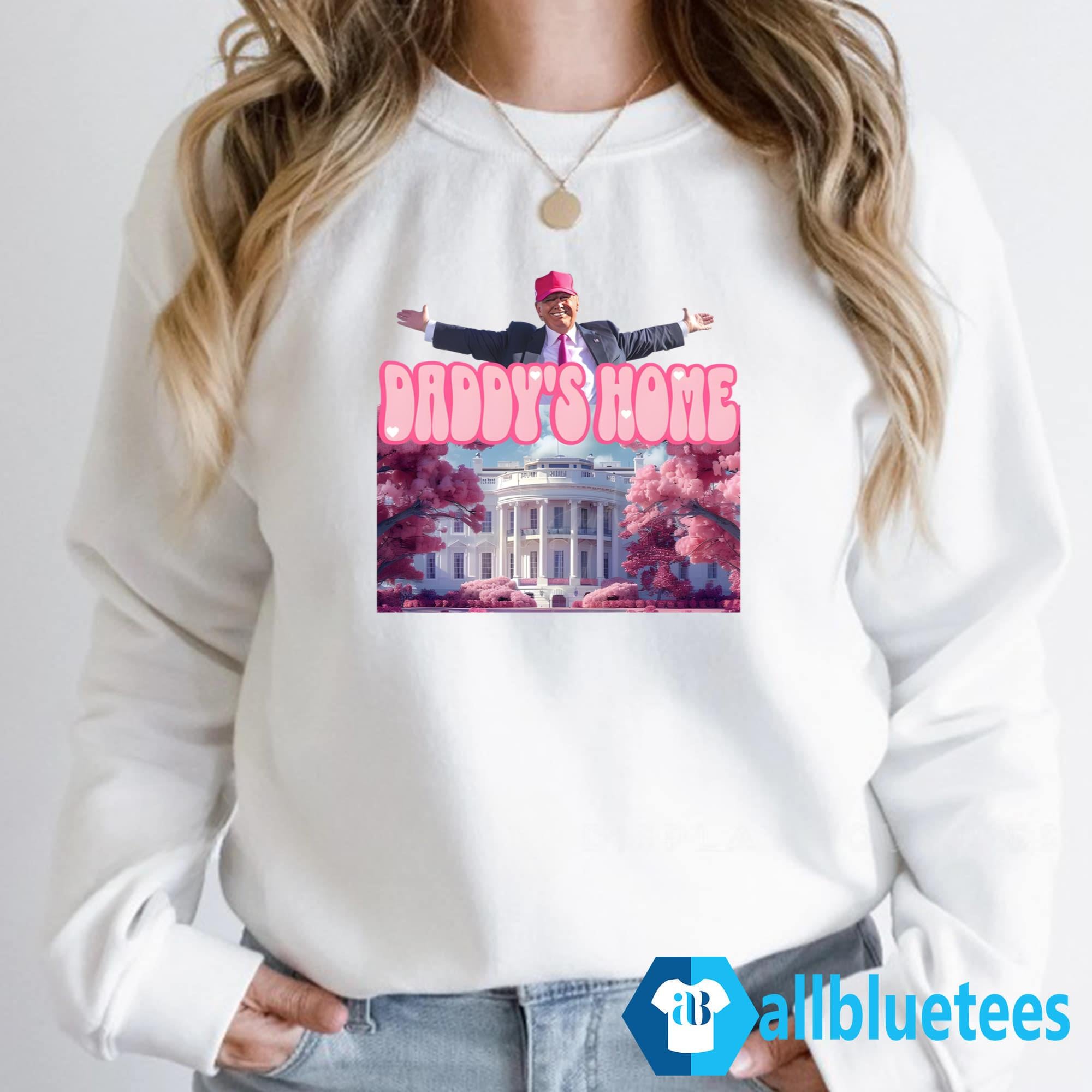 Trump Daddy’s Home Sweatshirt
