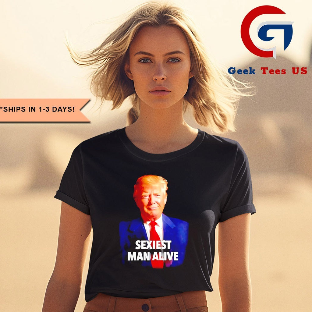 Trump sexiest man alive shirt