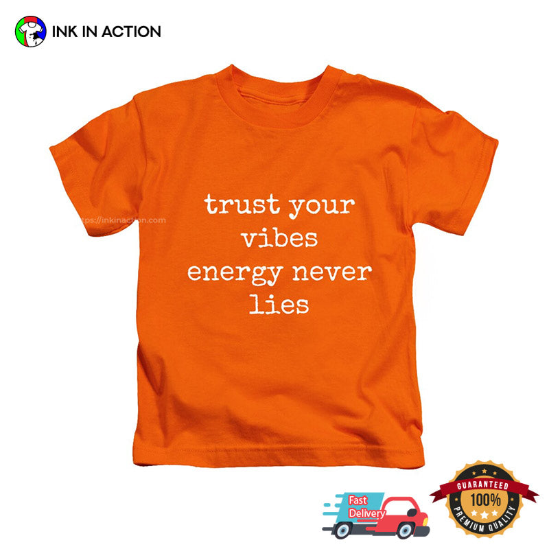 Trust Your Vibes Inspirational T-shirt