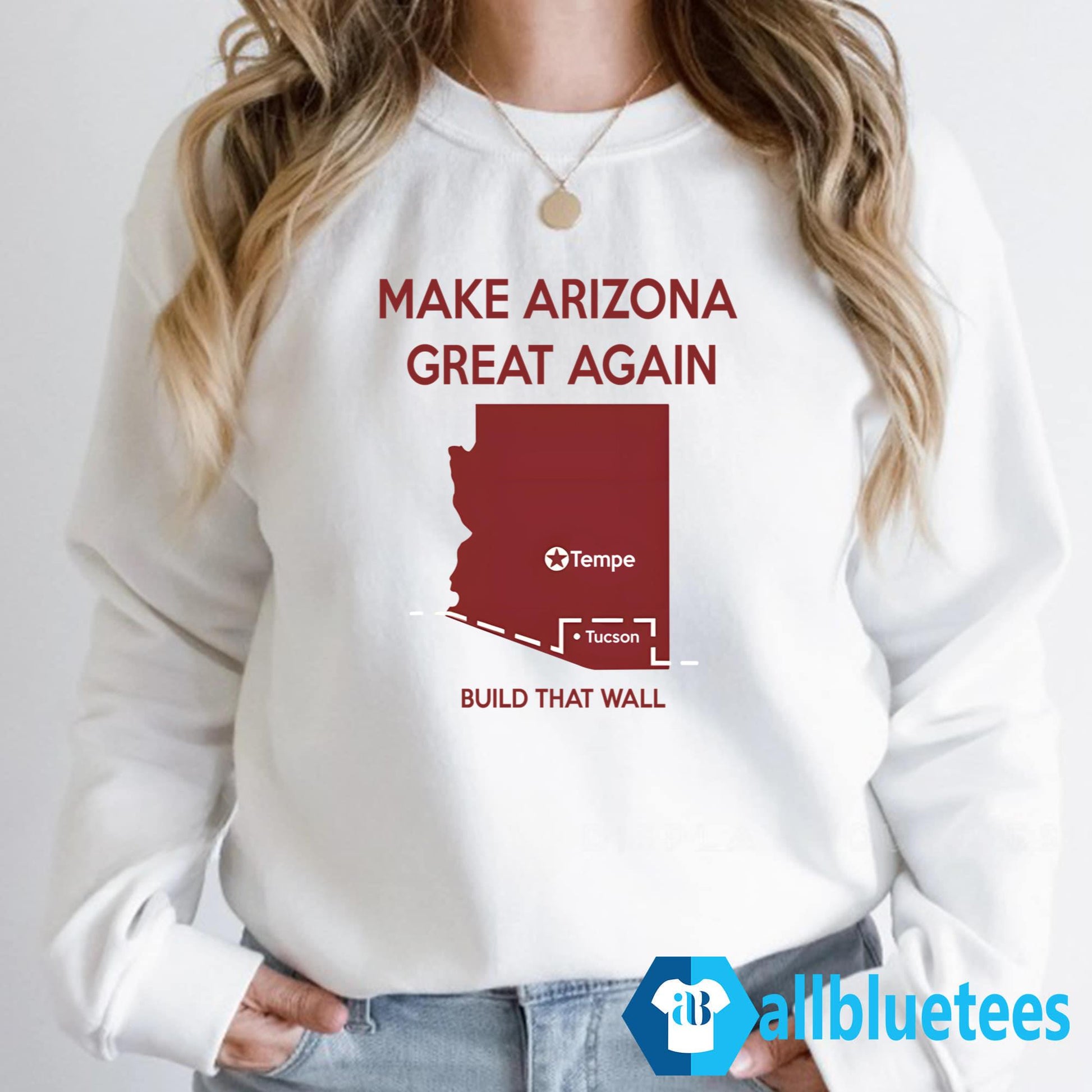 Tyler Bowyer Make Arizona Great Again Build That Wall Shirt