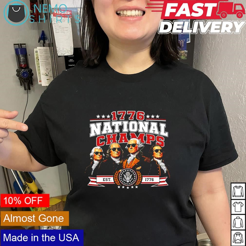 U.S. Founding Fathers est 1776 national champs shirt