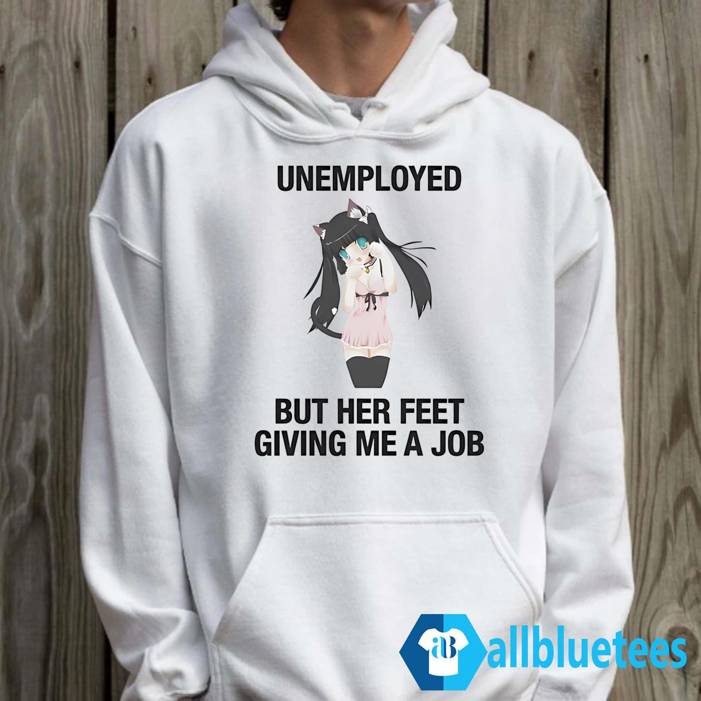 Unemployed But Her Feet Giving Me A Job Shirt