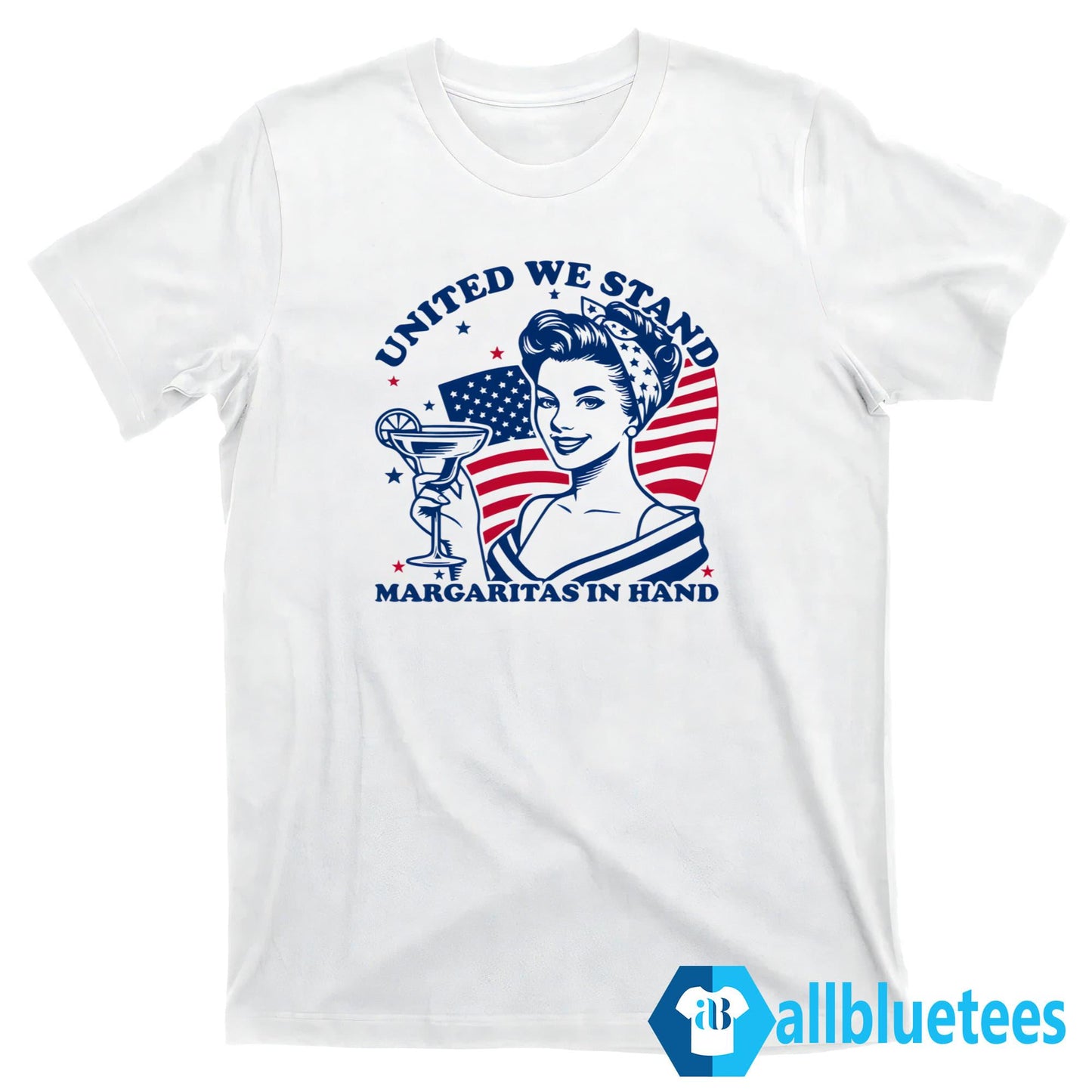 United We Stand Margaritas In Hand Shirt