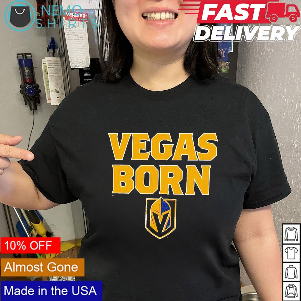 Vegas born Vegas Golden Knights shirt