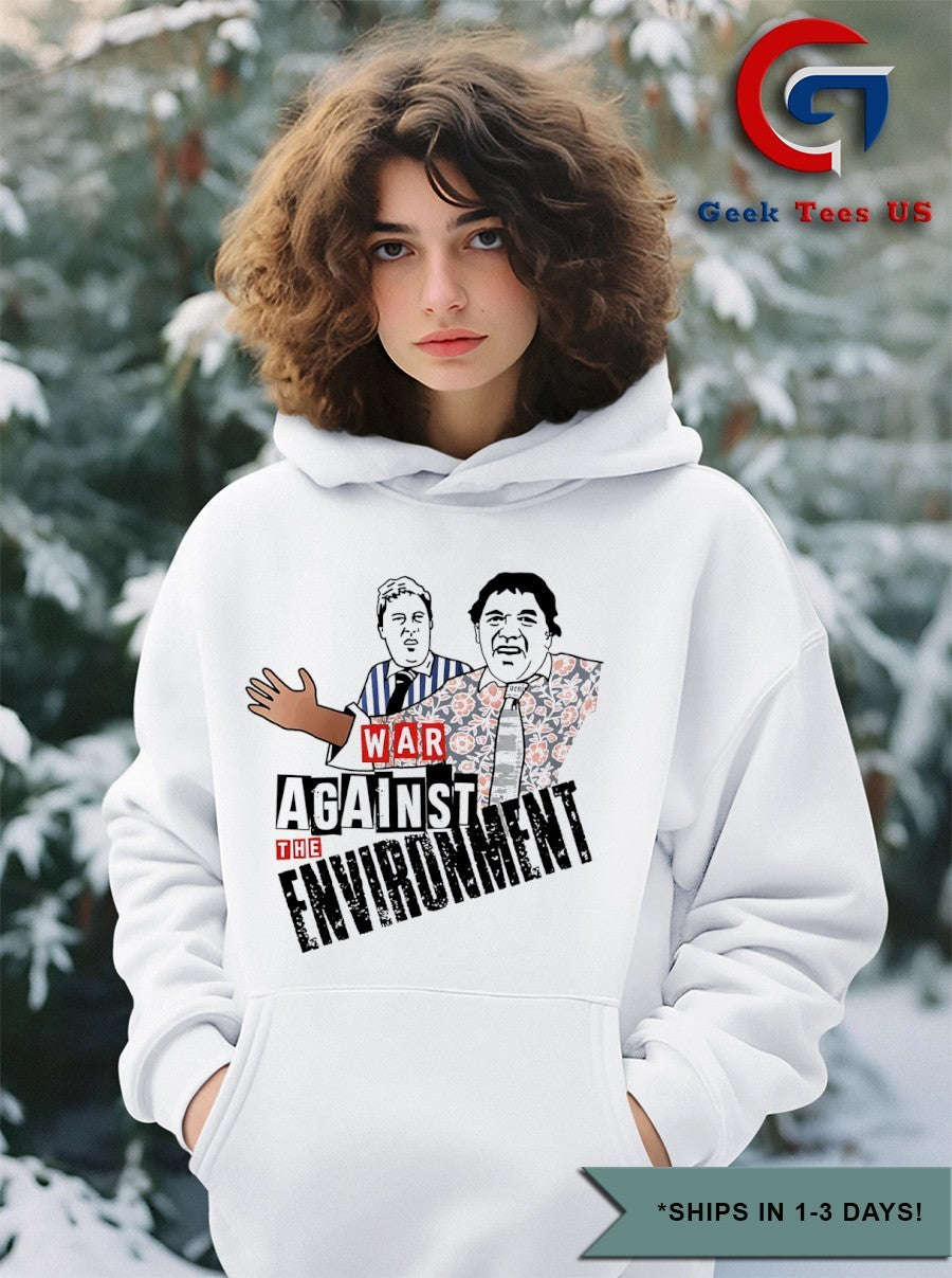Vic and Bob war against the environment shirt
