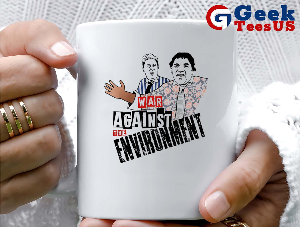 Vic and Bob war against the environment shirt