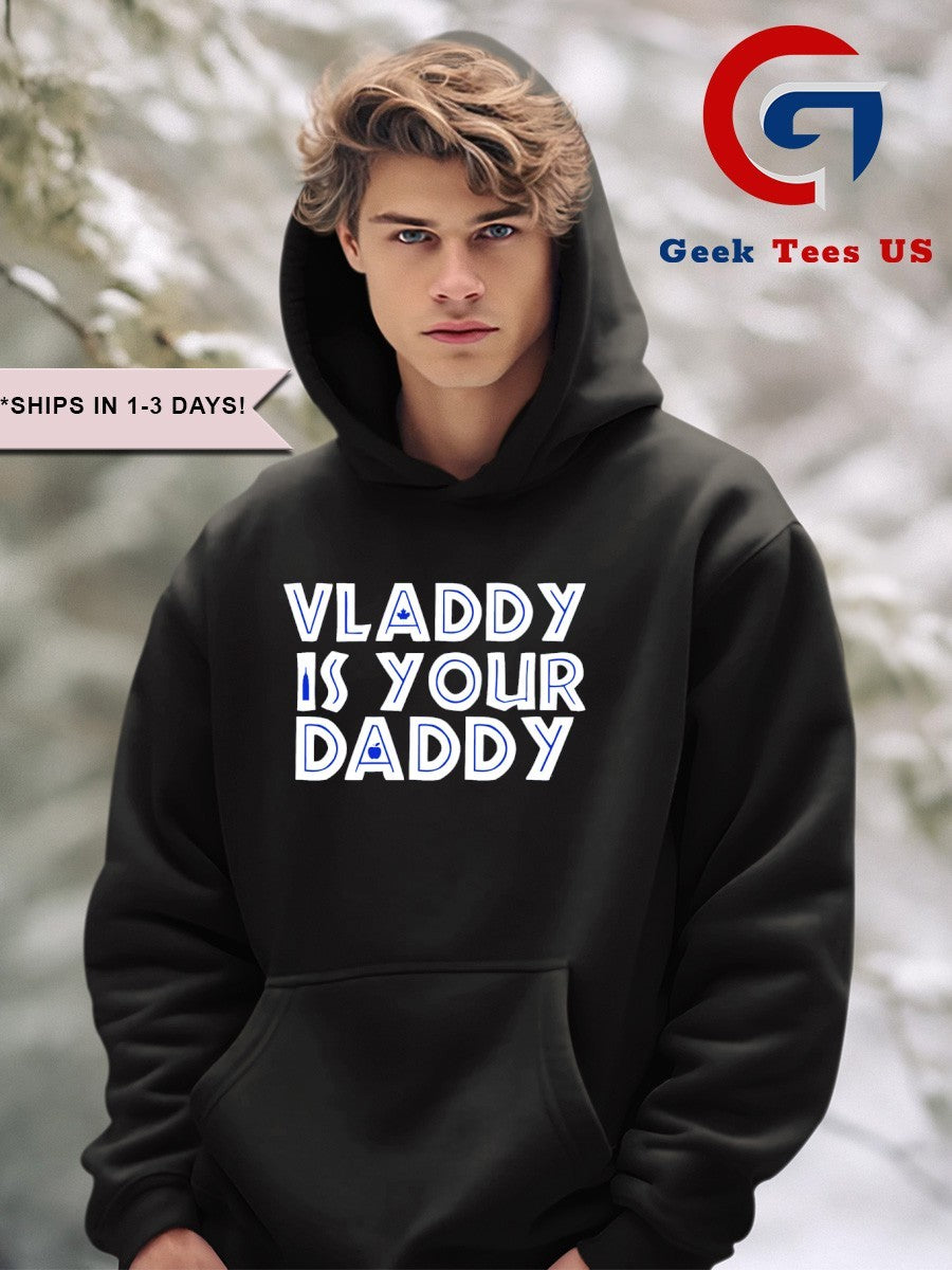 Vladdy is Your Daddy Vladimir Guerrero Jr Toronto Blue Jays baseball shirt