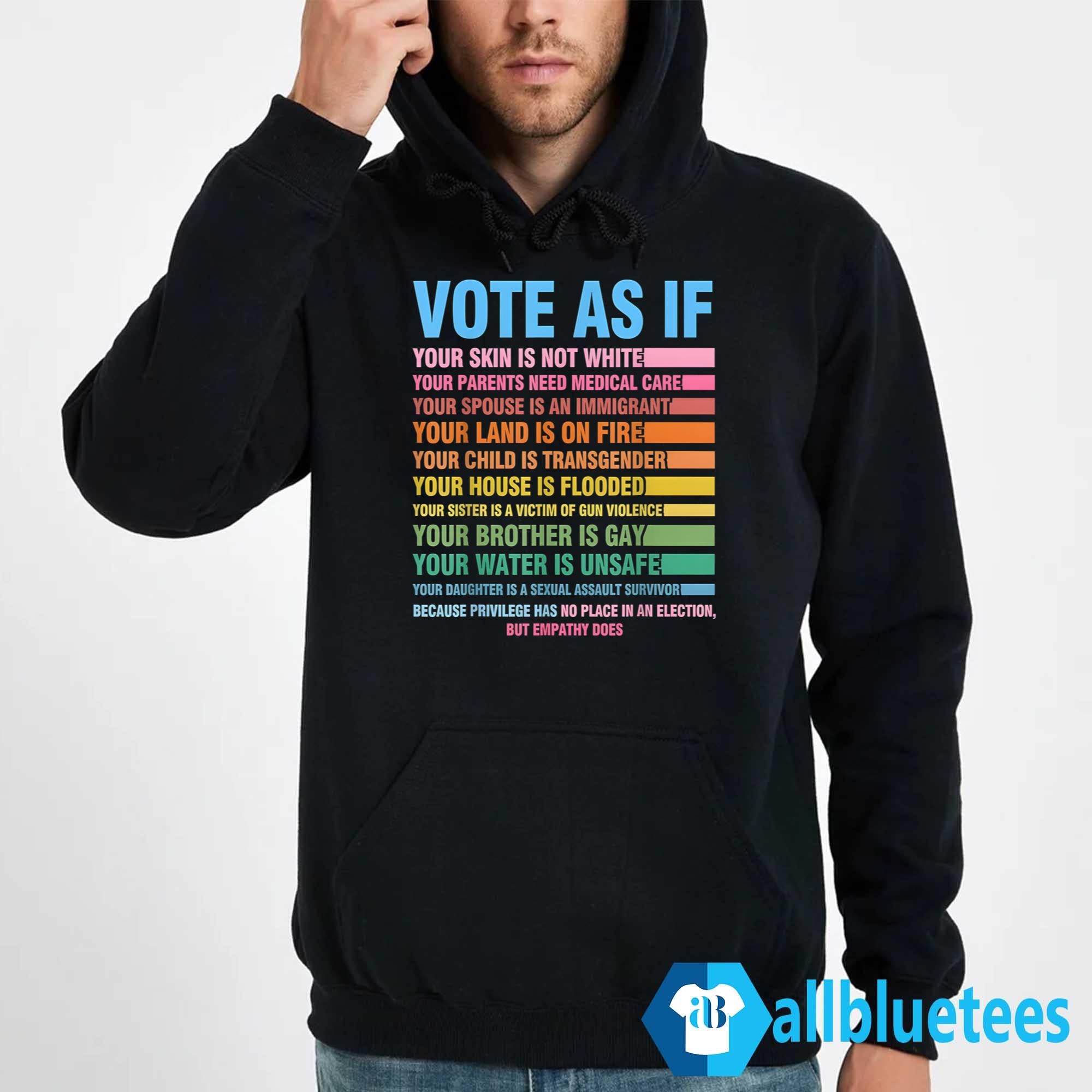 Vote As If Your Skin Is Not White Shirt
