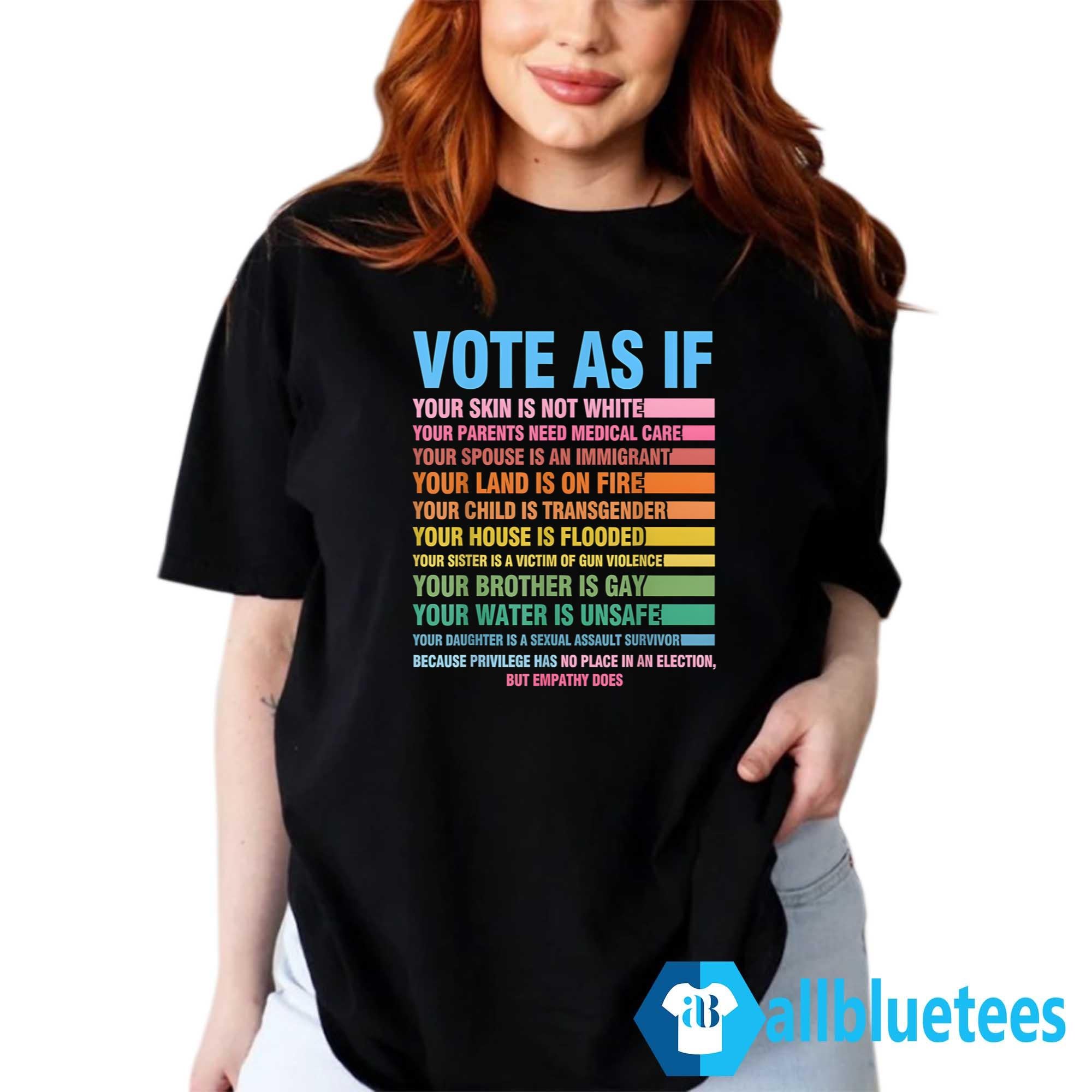 Vote As If Your Skin Is Not White Shirt