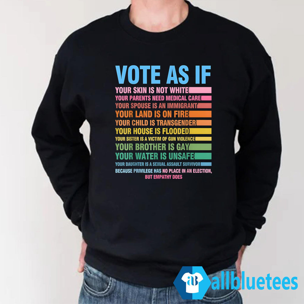 Vote As If Your Skin Is Not White Shirt