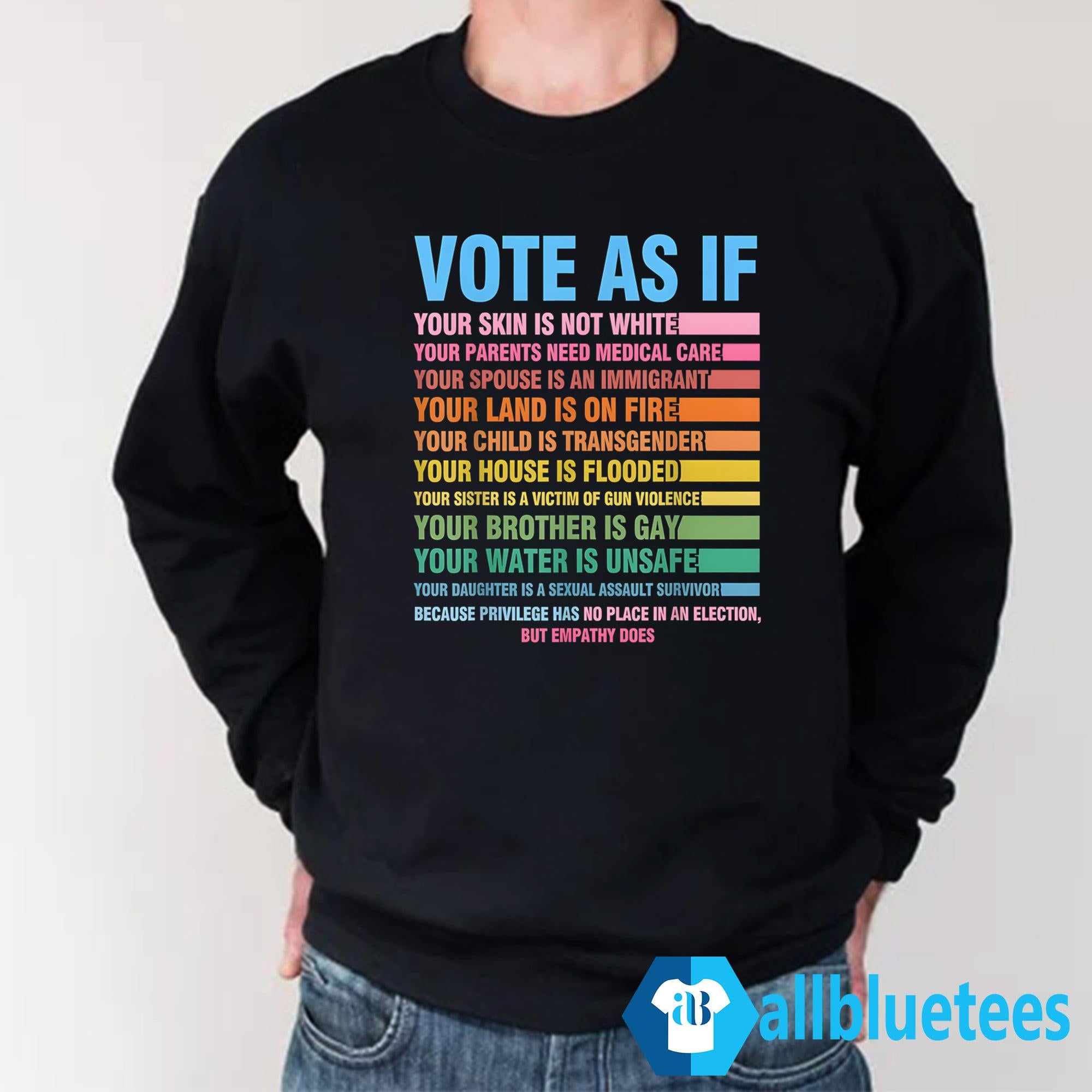 Vote As If Your Skin Is Not White Shirt
