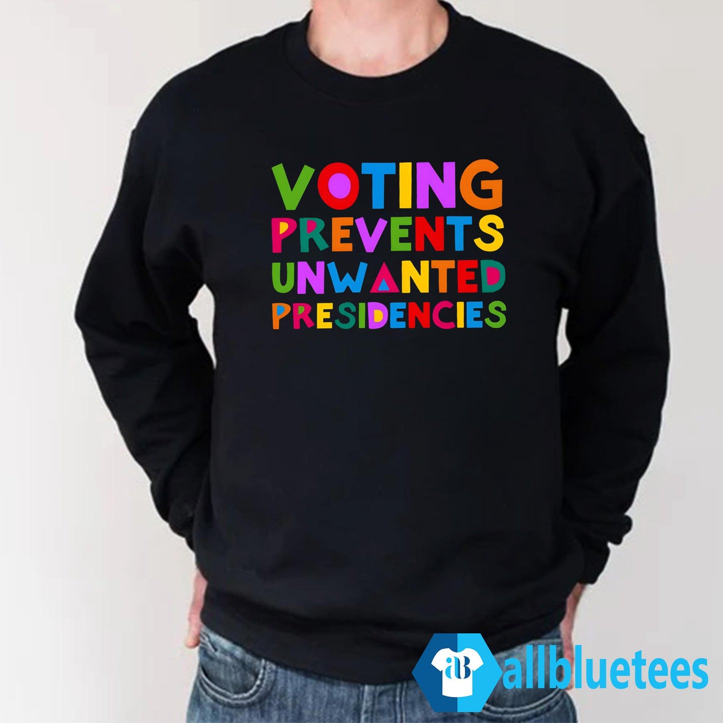 Voting Prevents Unwanted Presidencies Shirt
