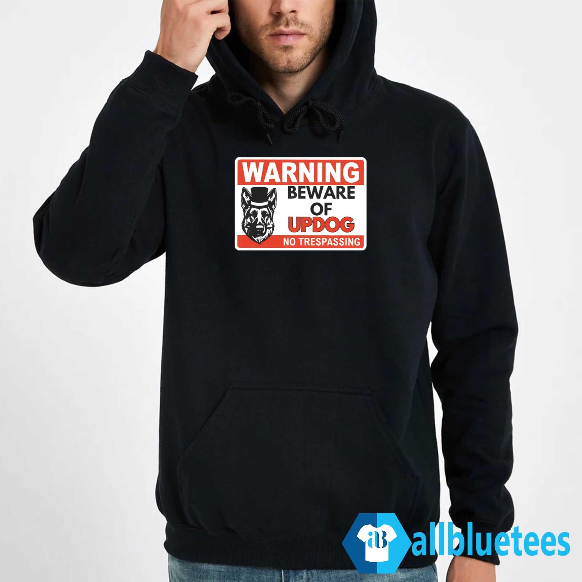Warning Beware Of Updog No Trespassing Shirt