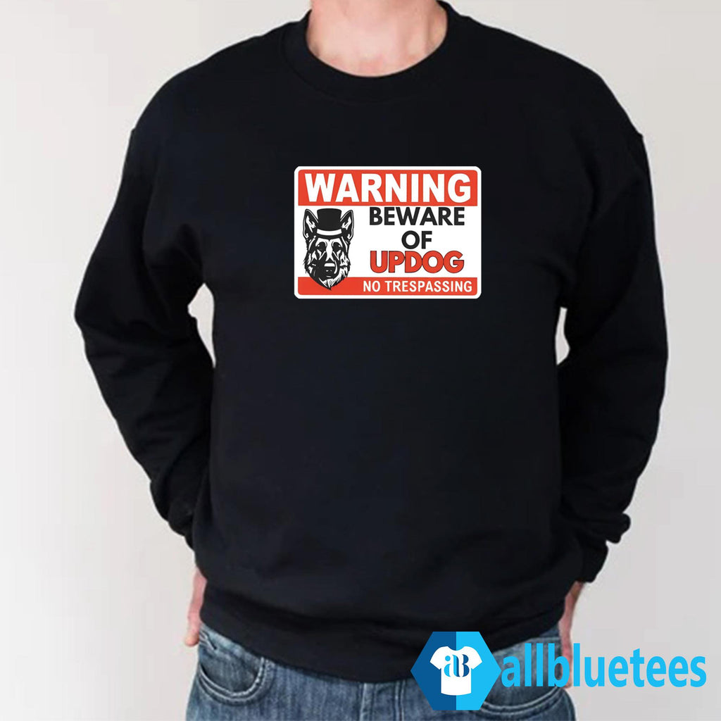Warning Beware Of Updog No Trespassing Shirt