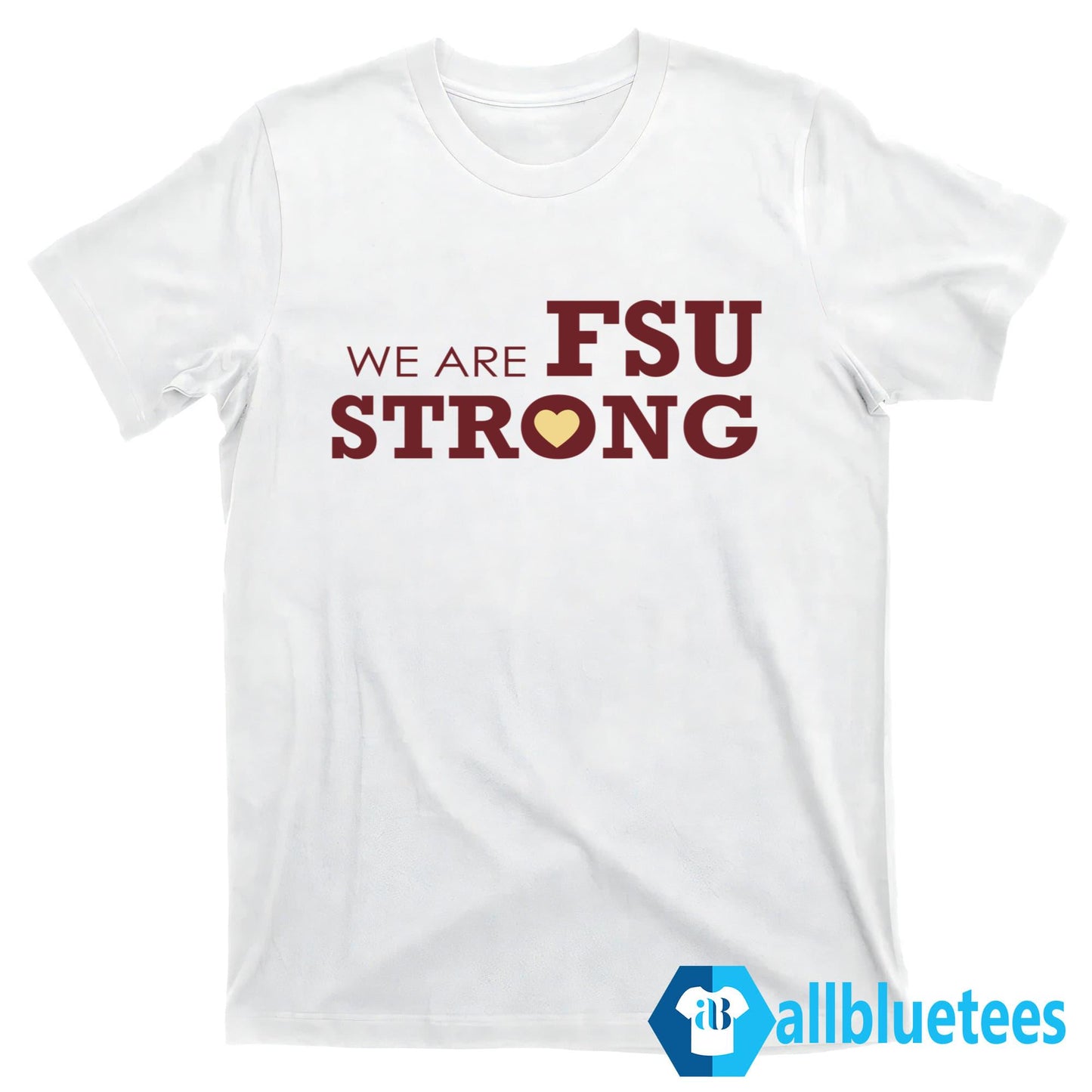 We Are FSU Strong Shirt