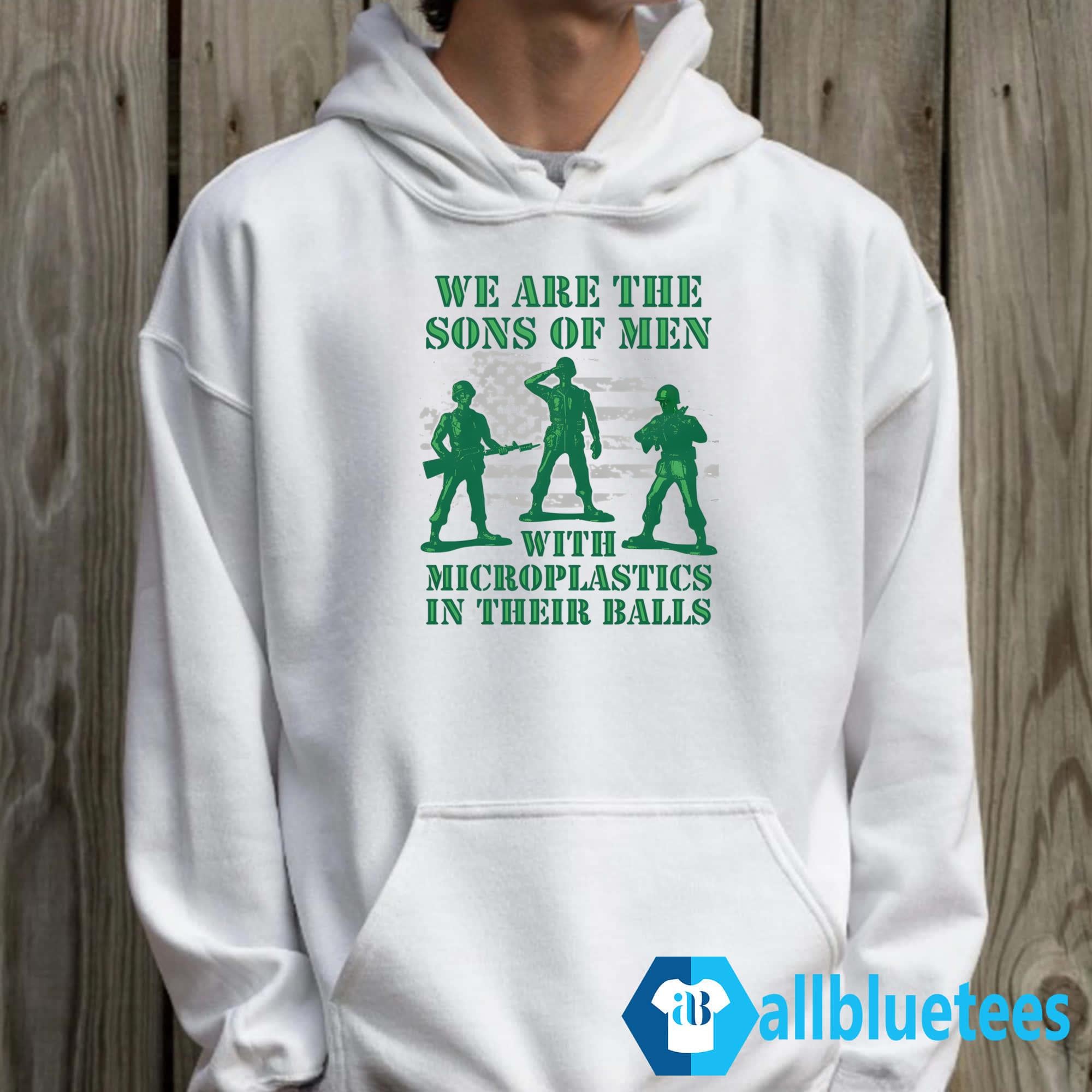 We Are The Sons Of Men With Microplastics In Their Balls Shirt