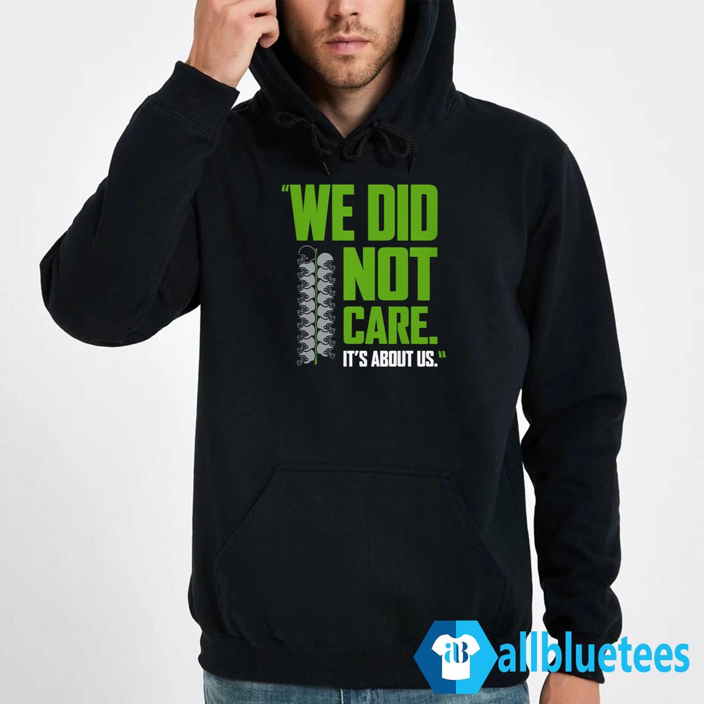 We Did Not Care It’s About Us Shirt