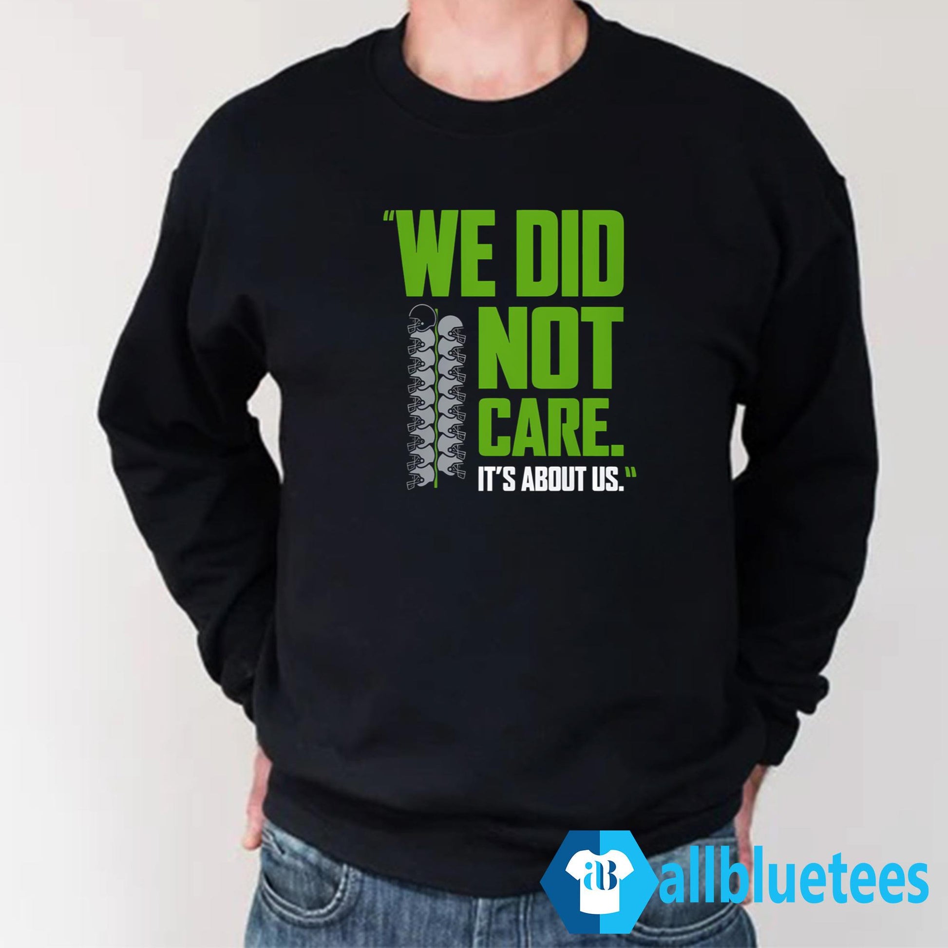We Did Not Care It’s About Us Shirt