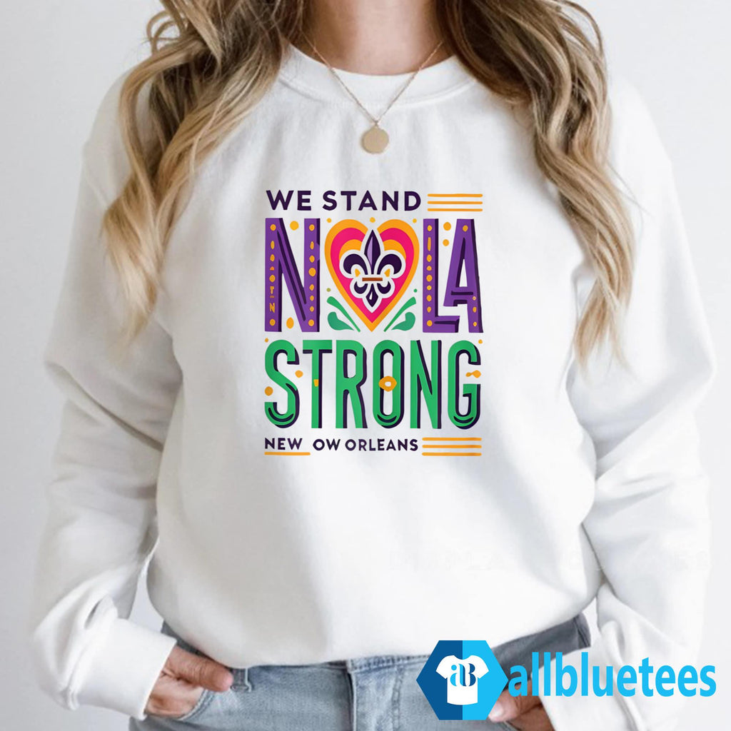 We Stand NOLA Strong New Orleans Shirt