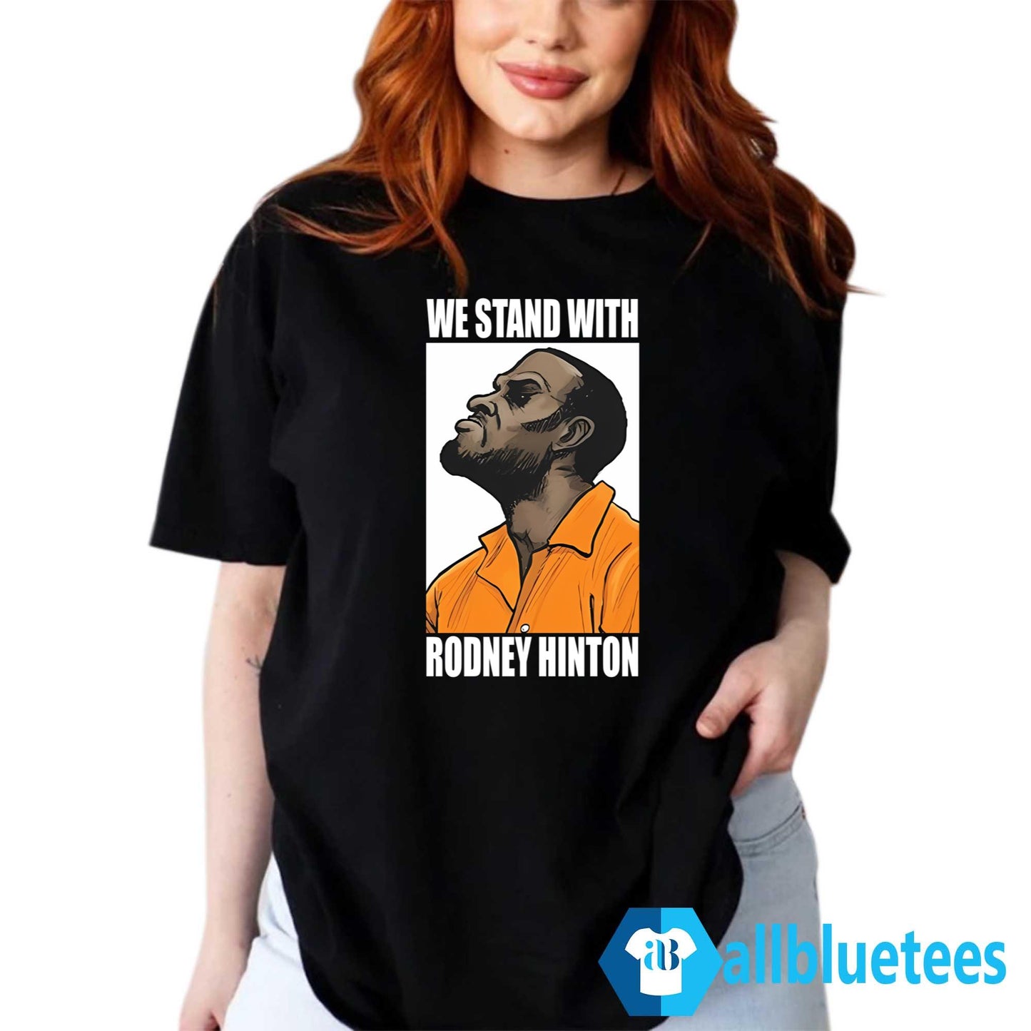 We Stand With Rodney Hinton Shirt