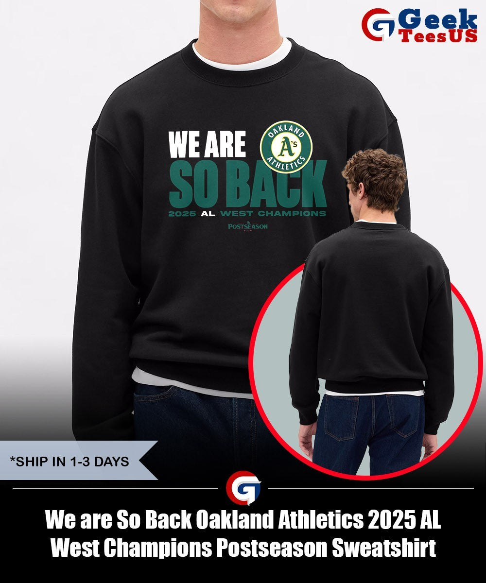 We are So Back Oakland Athletics 2025 AL West Champions Postseason shirt