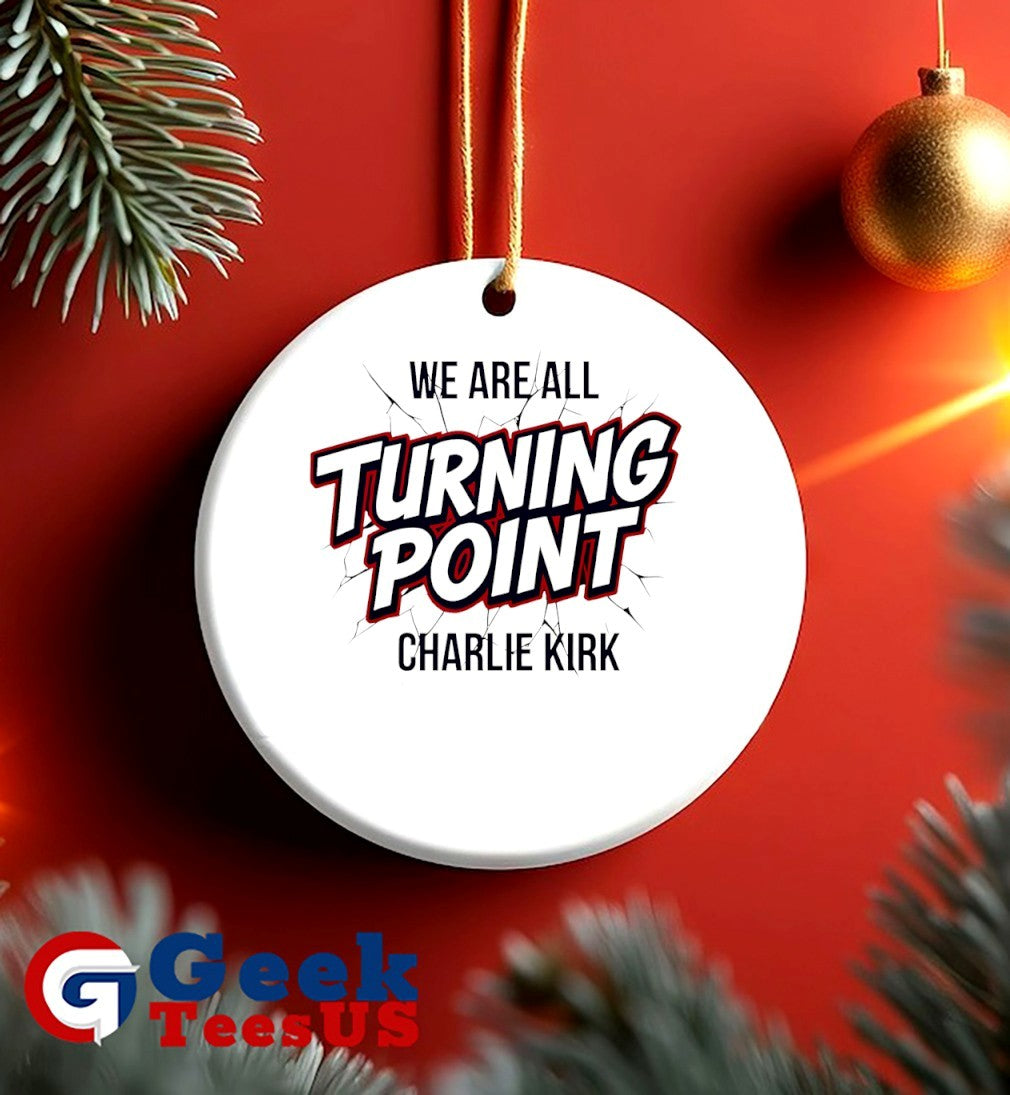 We are all Turning Point Charlie Kirk shirt