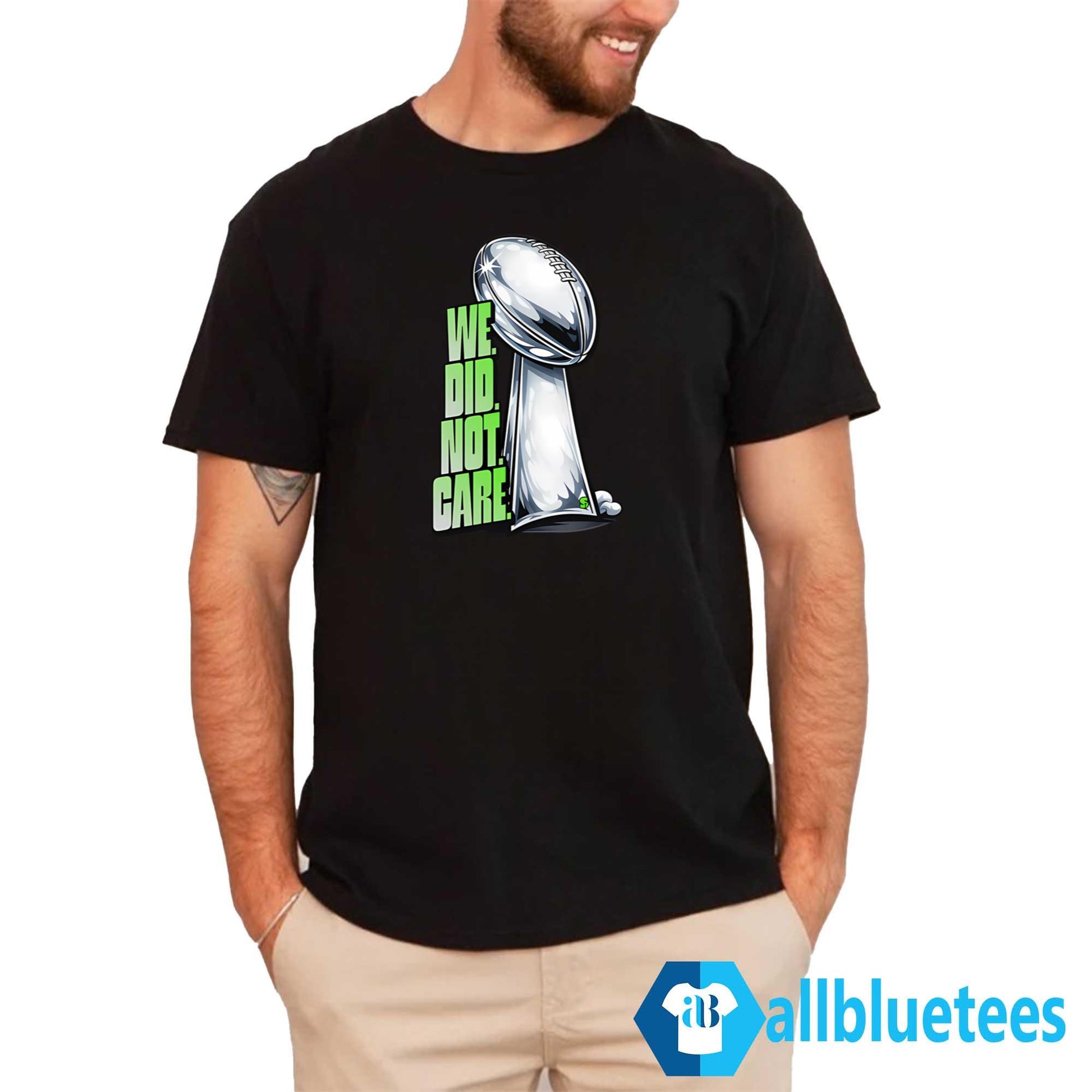 We Did Not Care Seahawks Shirt
