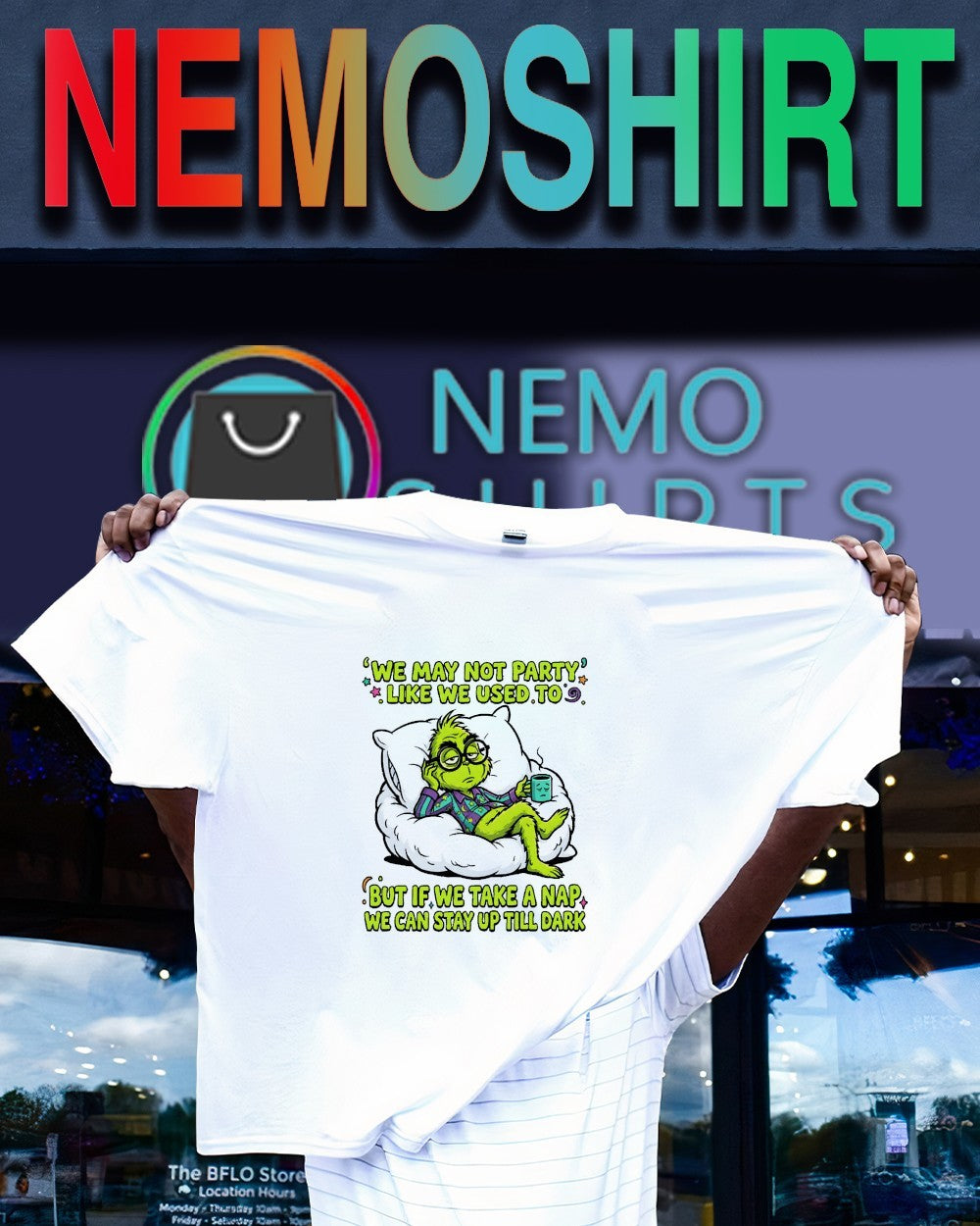 We may not party like we used to but if we take a nap Grinch shirt