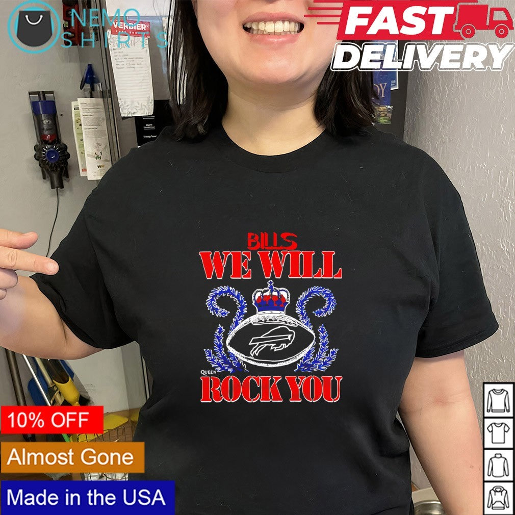 We will rock you Buffalo Bills crown queen shirt