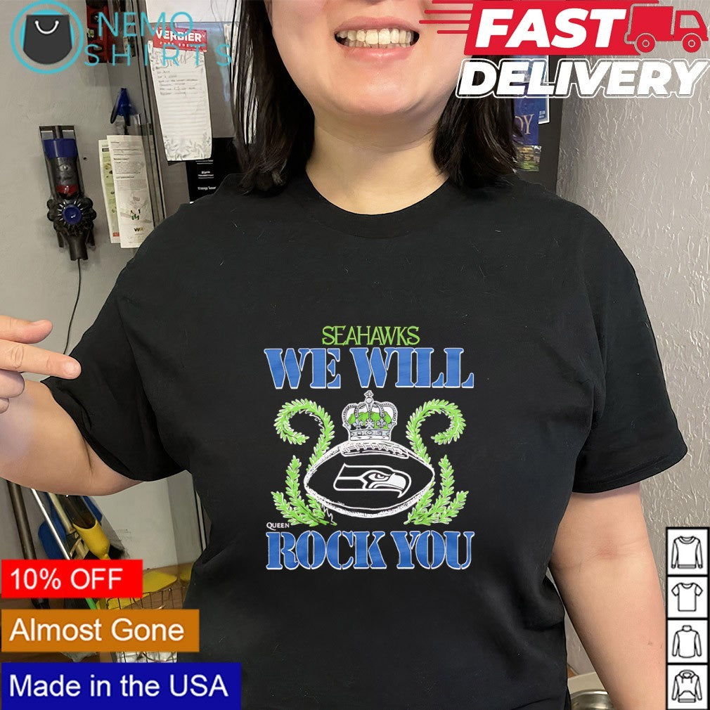 We will rock you Seattle Seahawks crown queen shirt