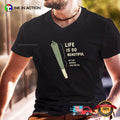 Weed Pot High Funny Cannabis Smoker Shirt