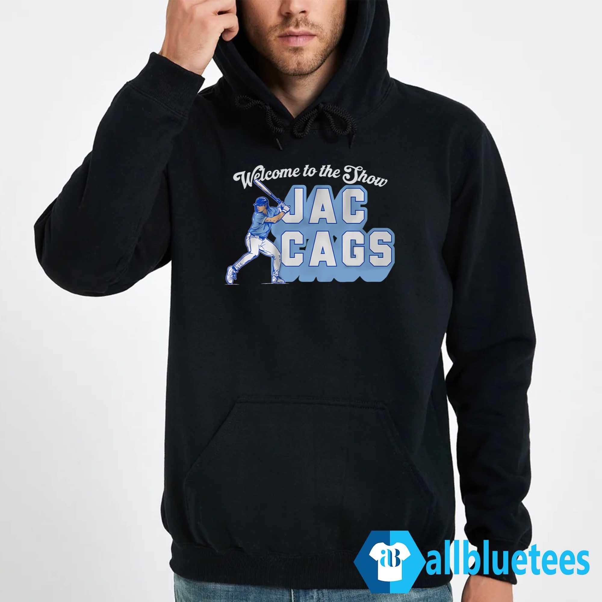 Welcome To The Show Jac Cags Shirt